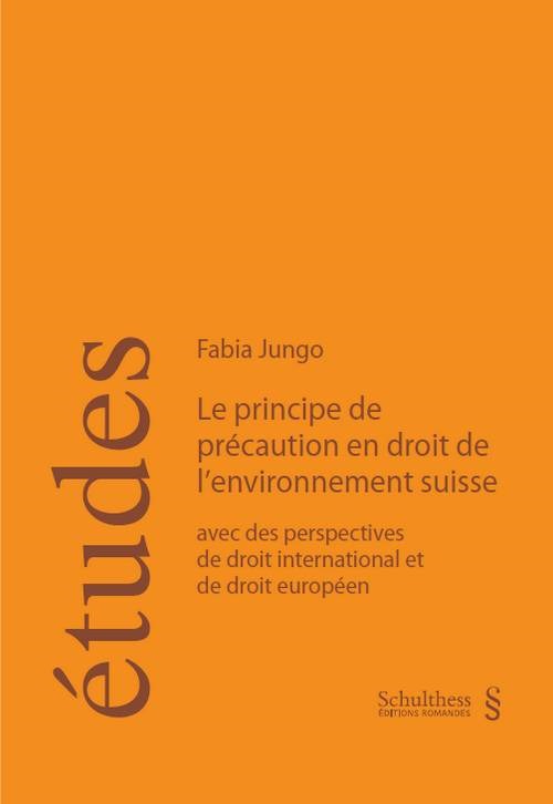 le principe de précaution en droit de l'environnement suisse