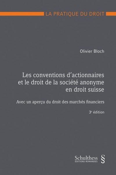Les conventions d'actionnaires et le droit de la société anonyme en droit suisse