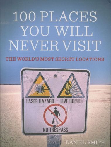 100 Places You Will Never Visit