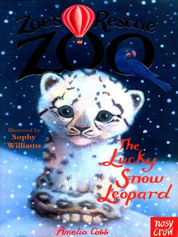 Zoe's Rescue Zoo: The Lucky Snow Leopard