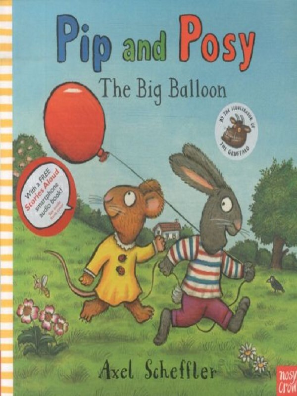 Pip and Posy: The Big Balloon