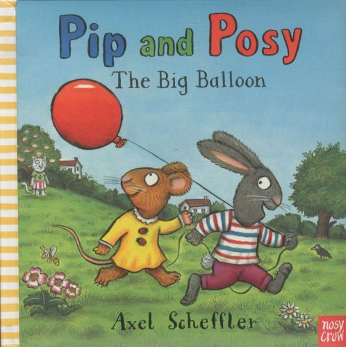 Pip and Posy: The Big Balloon
