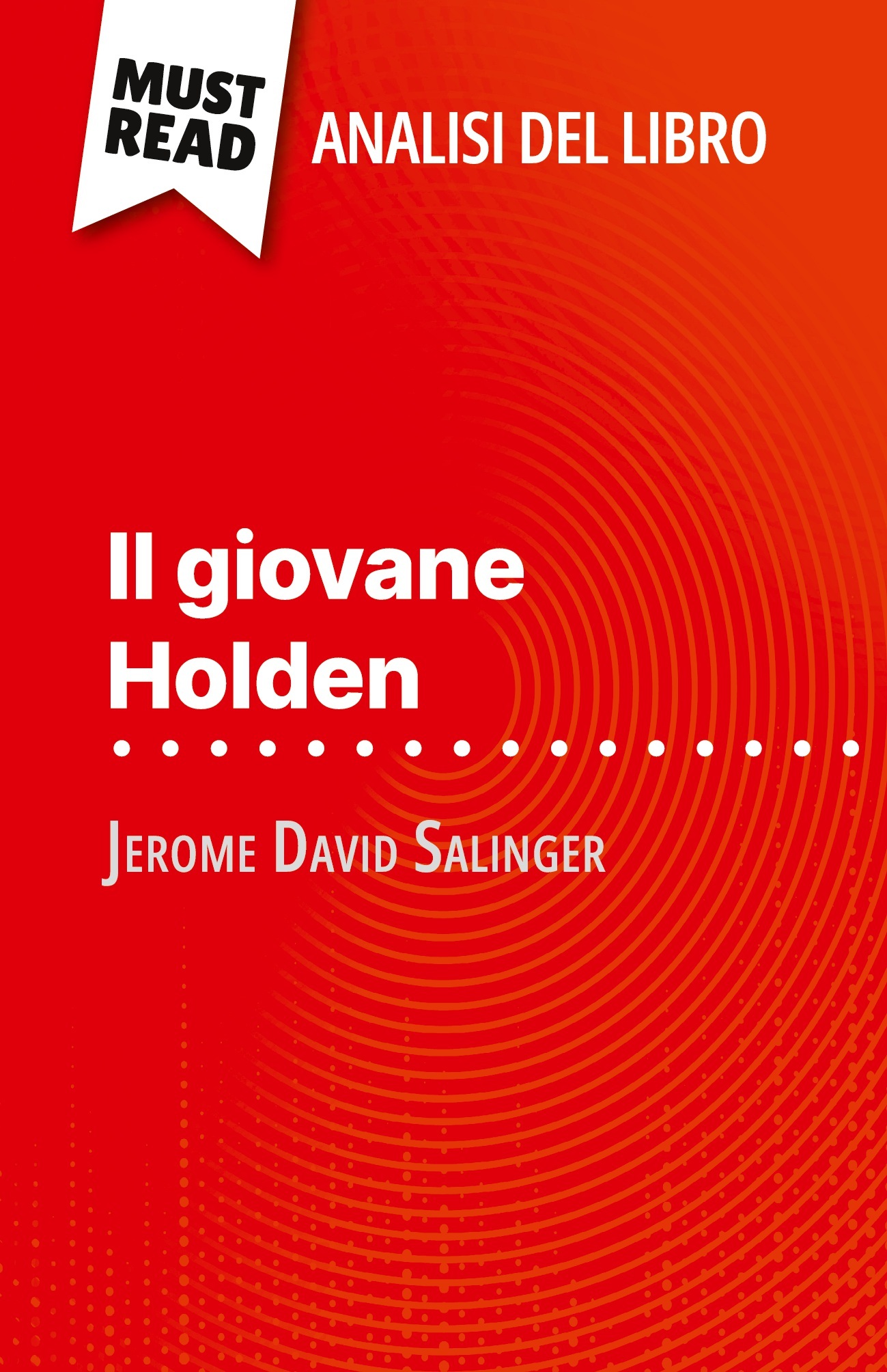 Il giovane Holden di Jerome David Salinger (Analisi del libro)