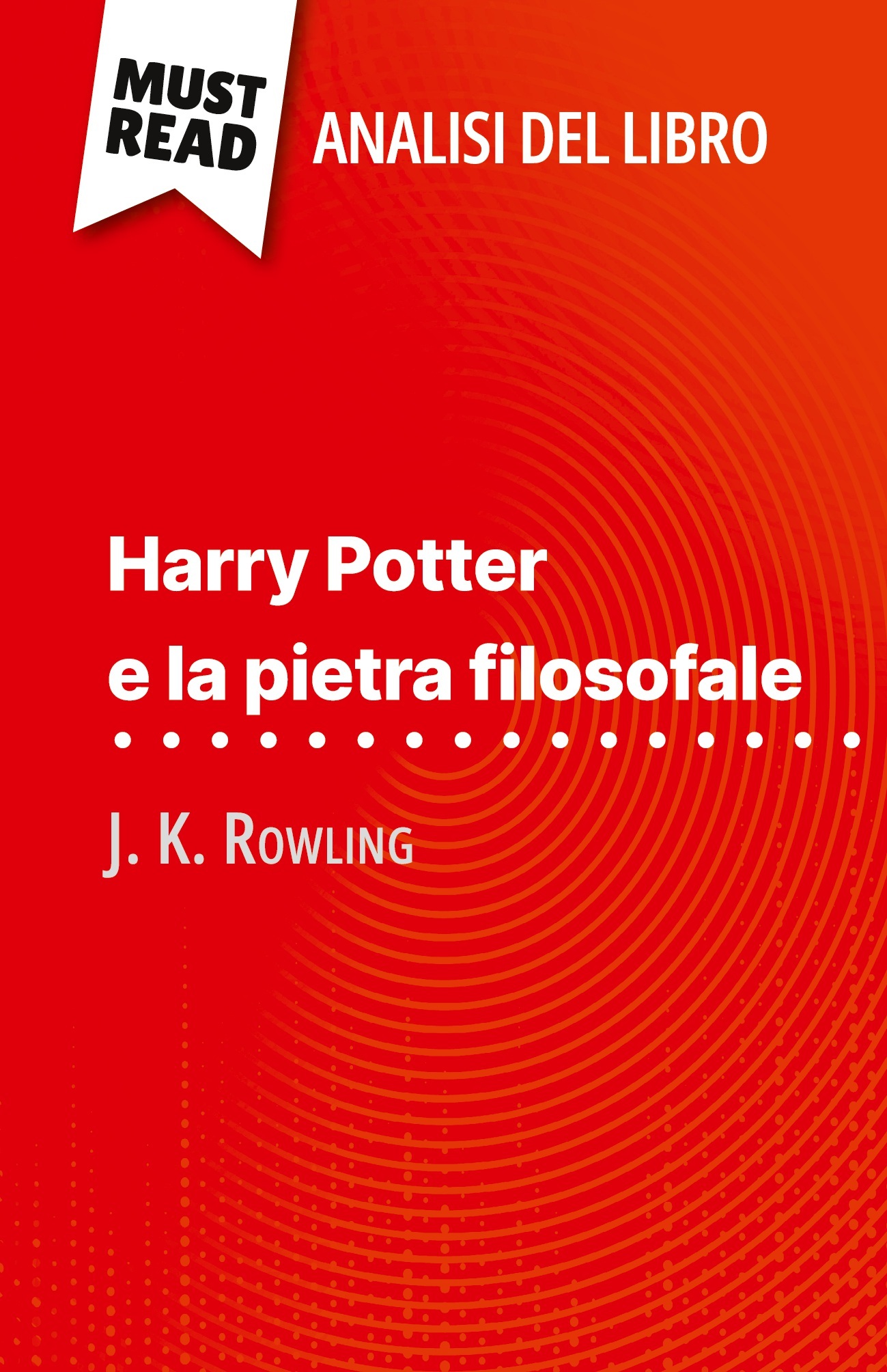 Harry Potter e la pietra filosofale di J. K. Rowling (Analisi del libro)