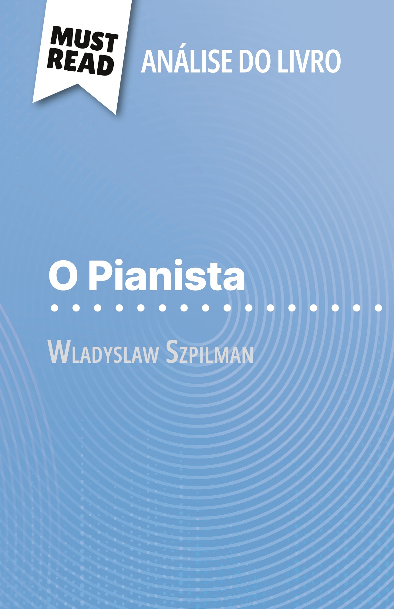 O Pianista de Wladyslaw Szpilman (Análise do livro)