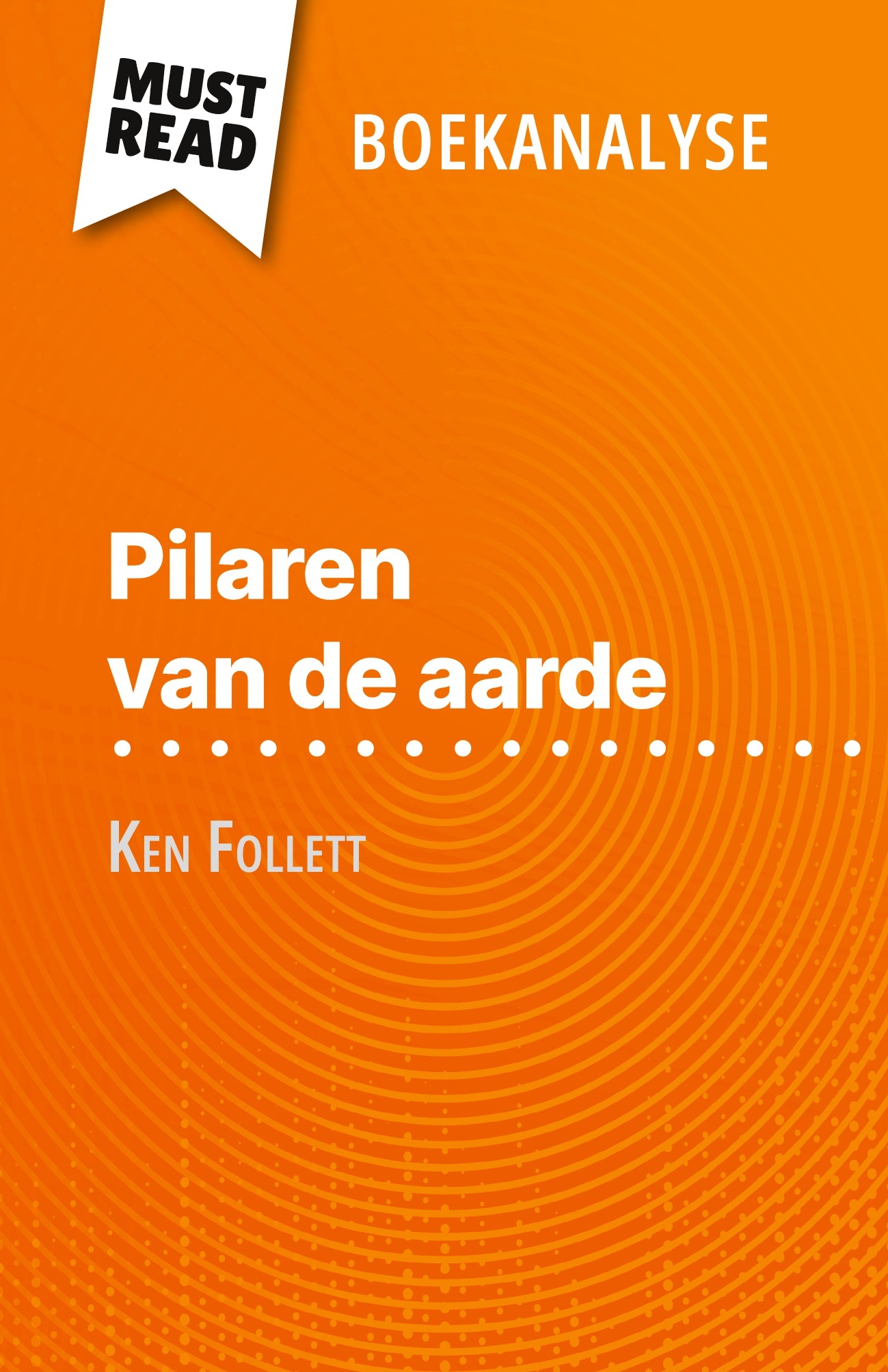 Pilaren van de aarde van Ken Follett (Boekanalyse)