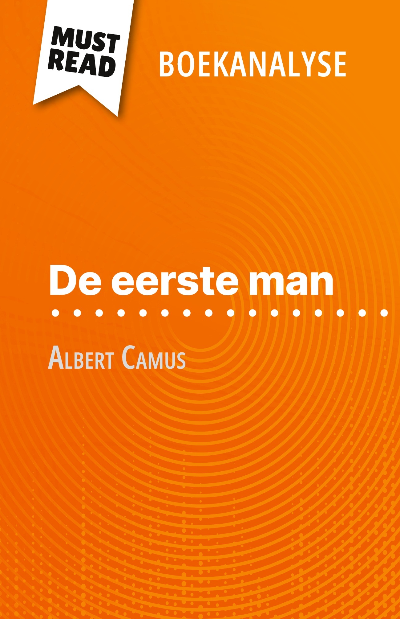 De eerste man van Albert Camus (Boekanalyse)
