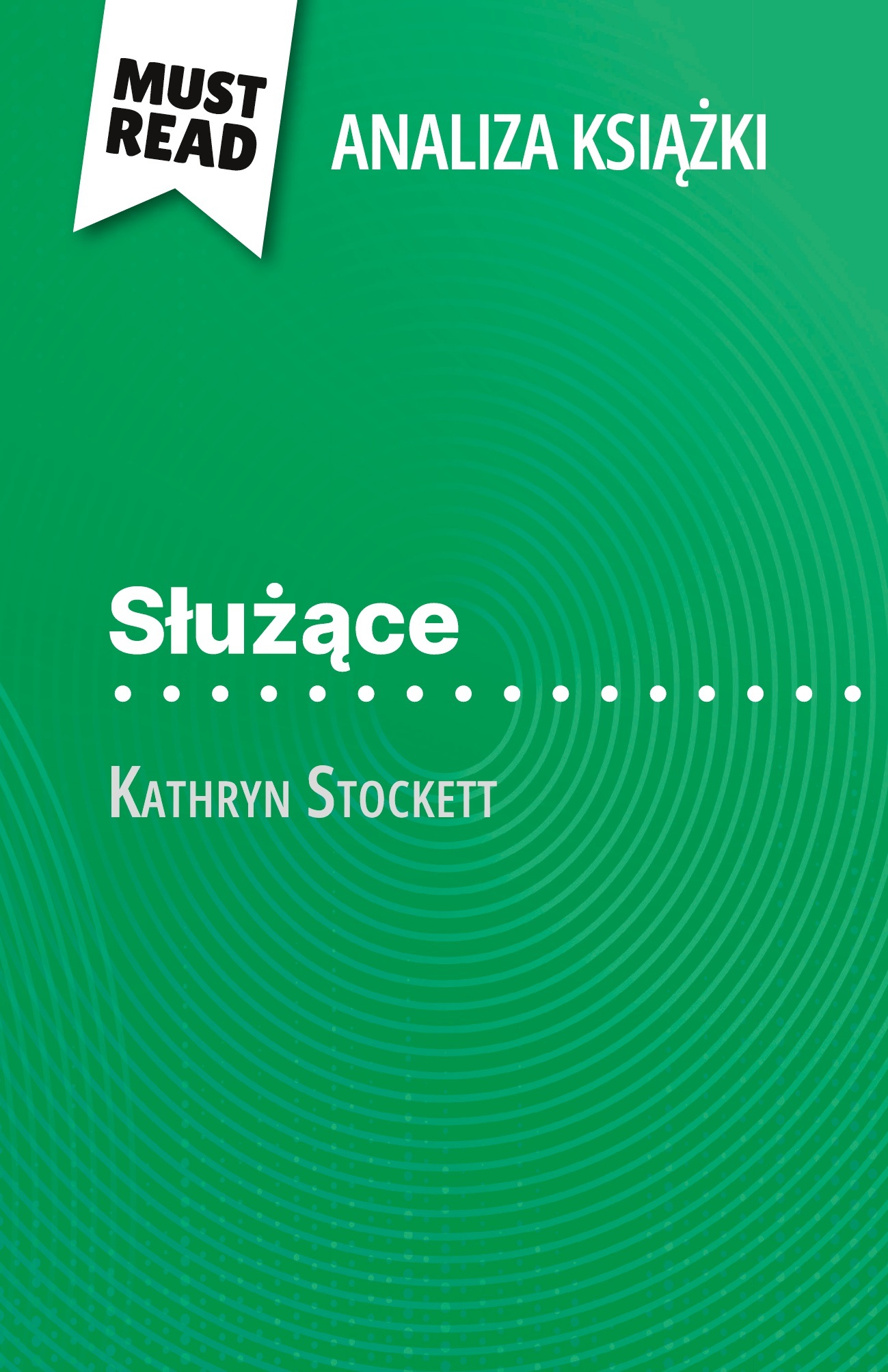 Służące książka Kathryn Stockett (Analiza książki)