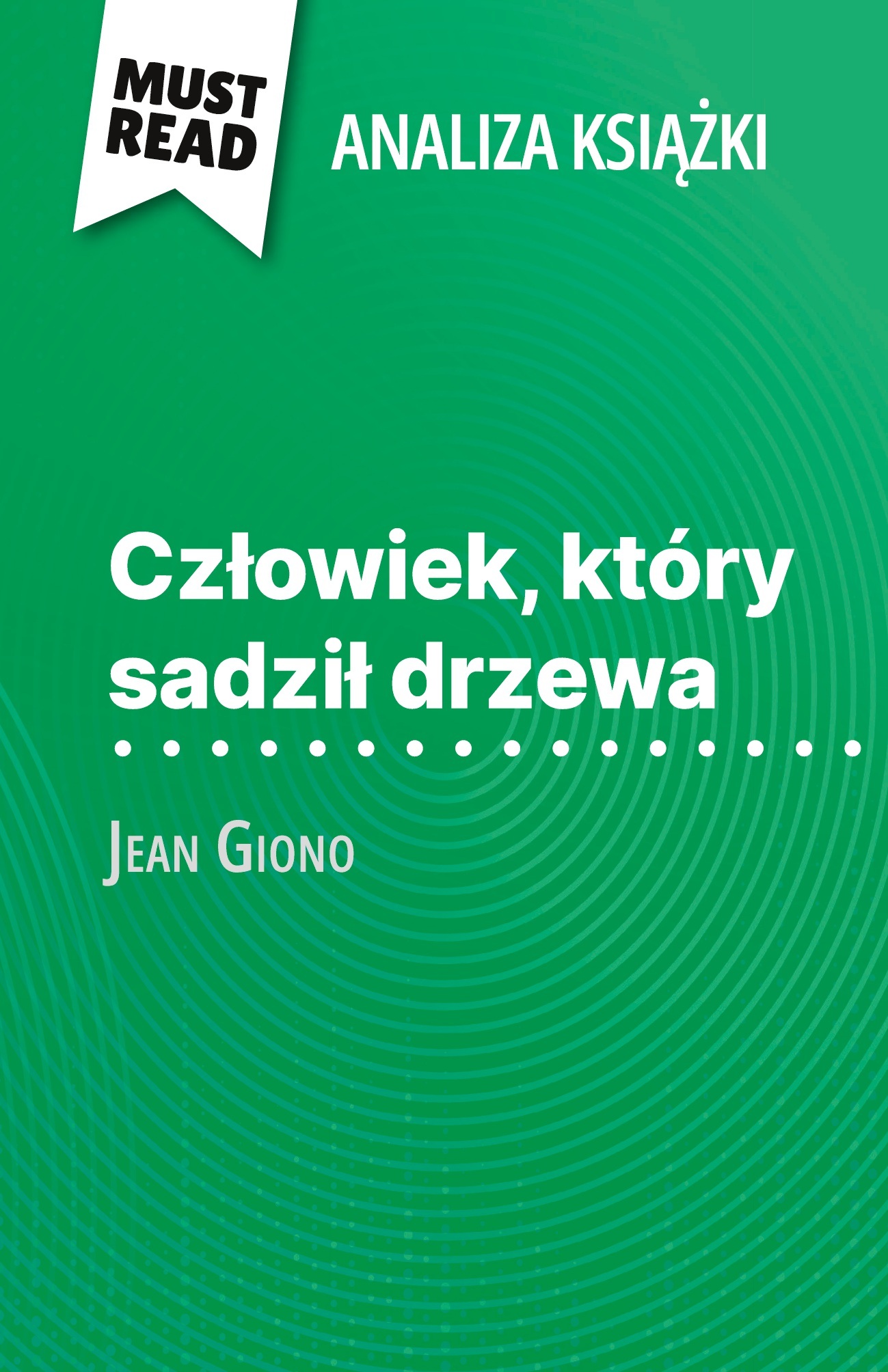 Człowiek, który sadził drzewa książka Jean Giono (Analiza książki)