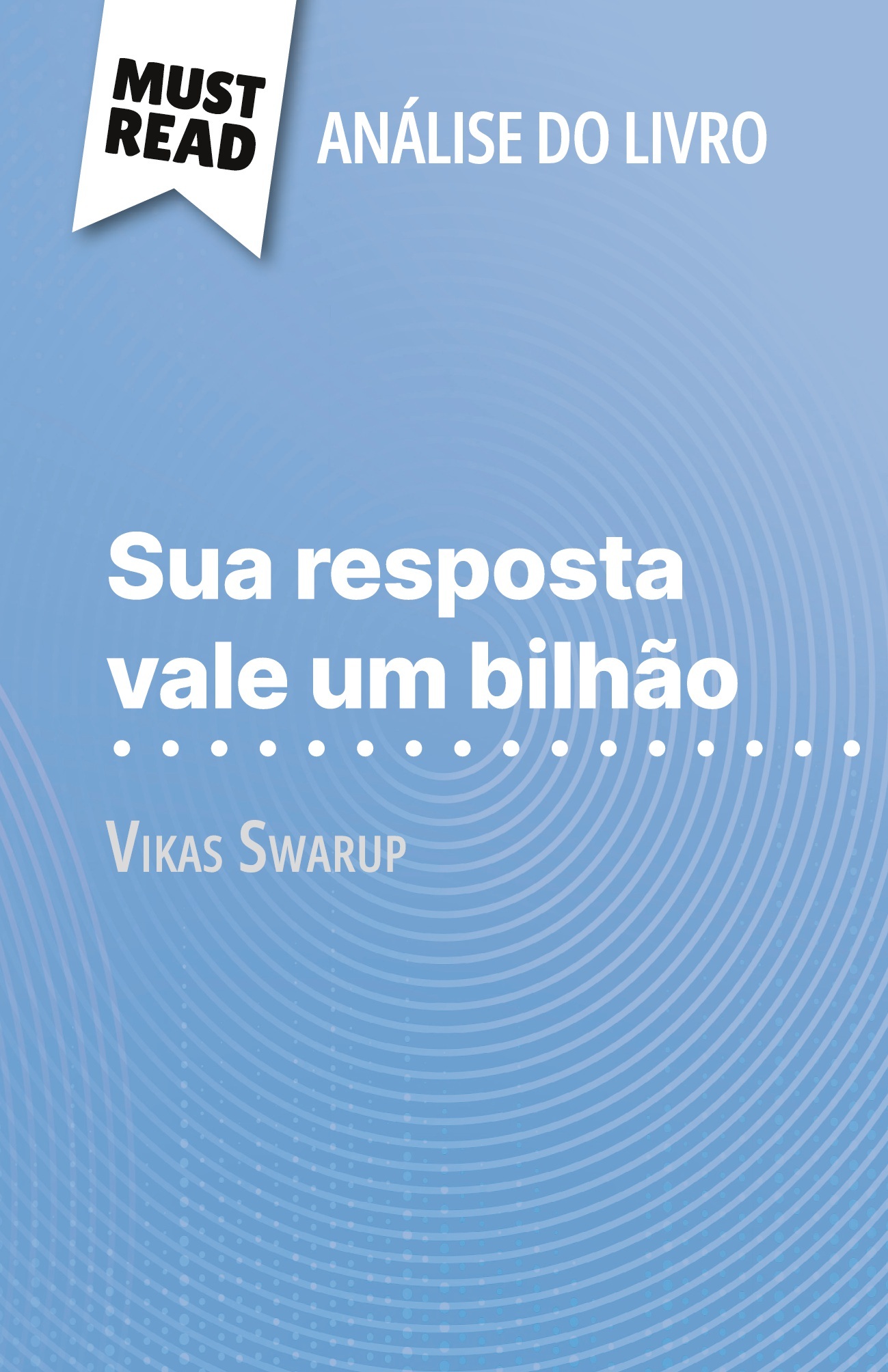 Sua resposta vale um bilhão de Vikas Swarup (Análise do livro)