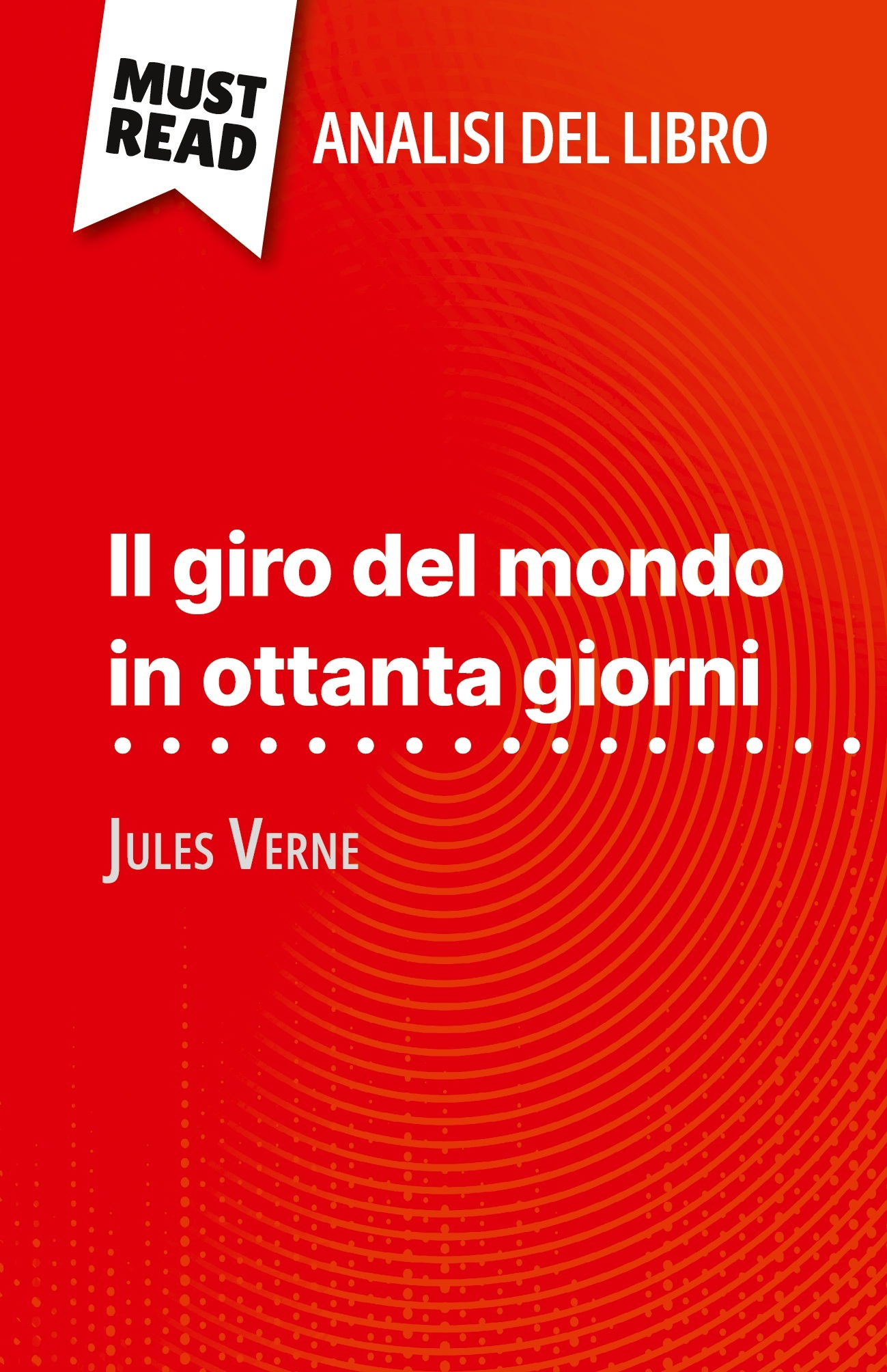 Il giro del mondo in ottanta giorni di Jules Verne (Analisi del libro)