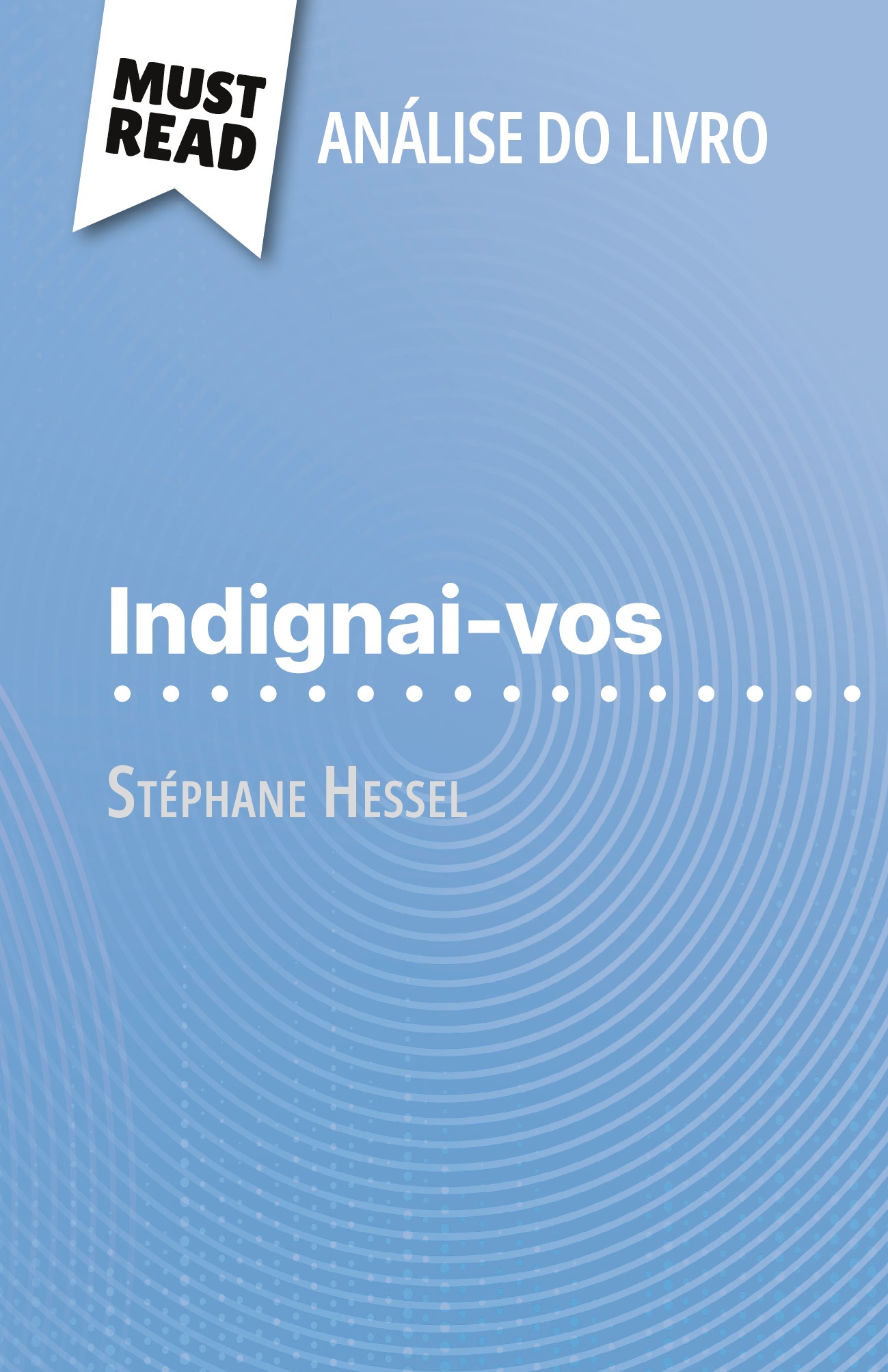 Indignai-vos de Stéphane Hessel (Análise do livro)