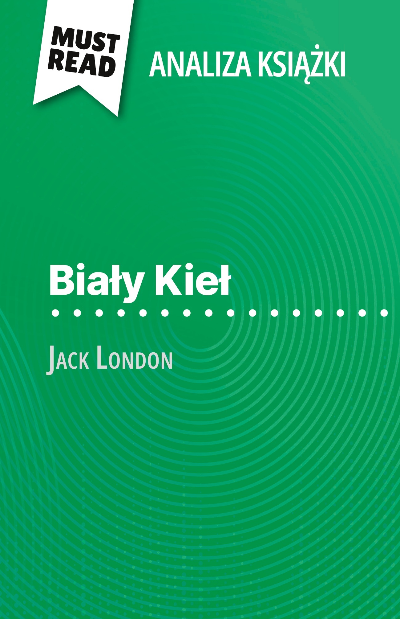 Biały Kieł książka Jack London (Analiza książki)