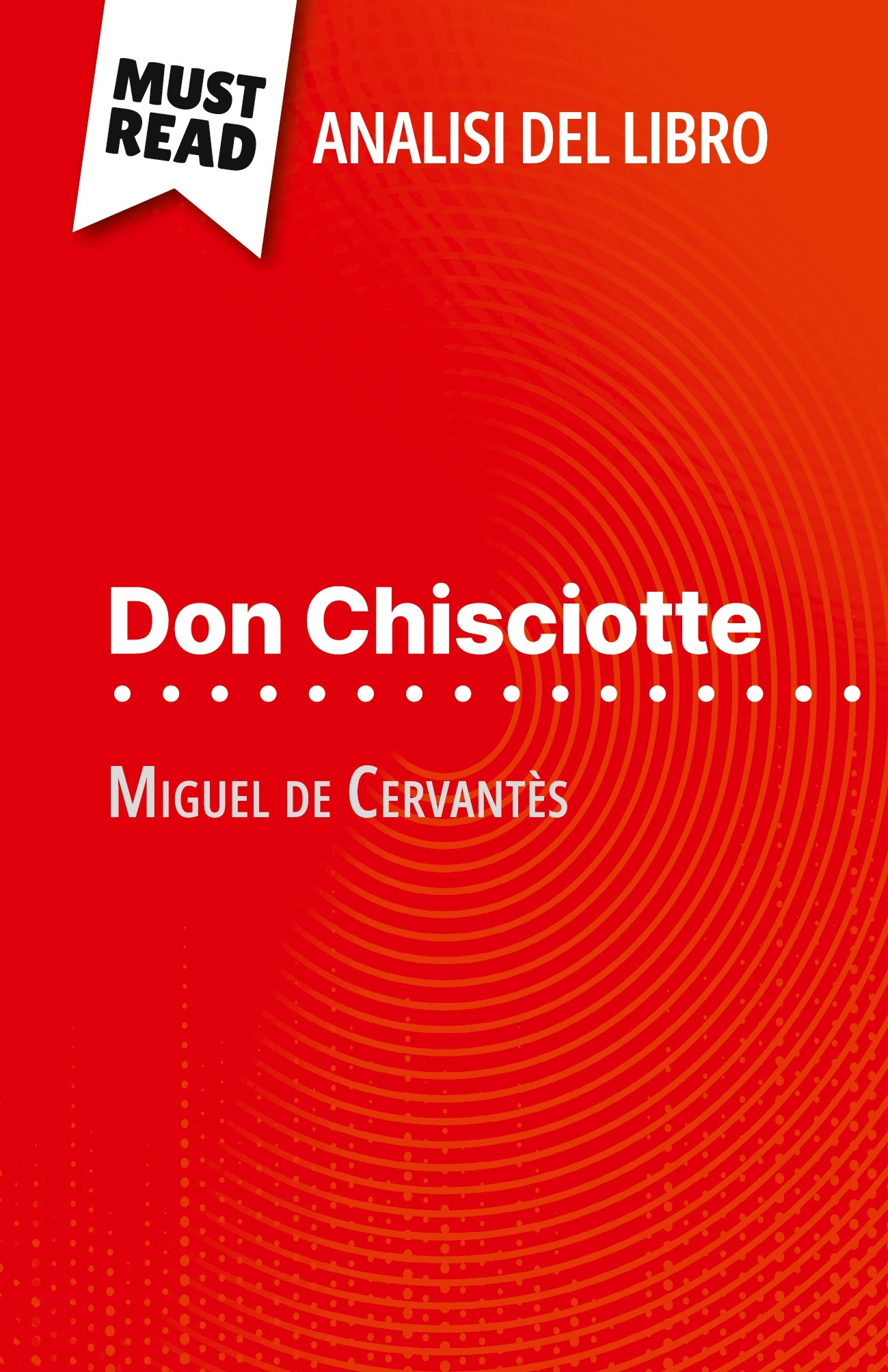 Don Chisciotte di Miguel de Cervantès (Analisi del libro)