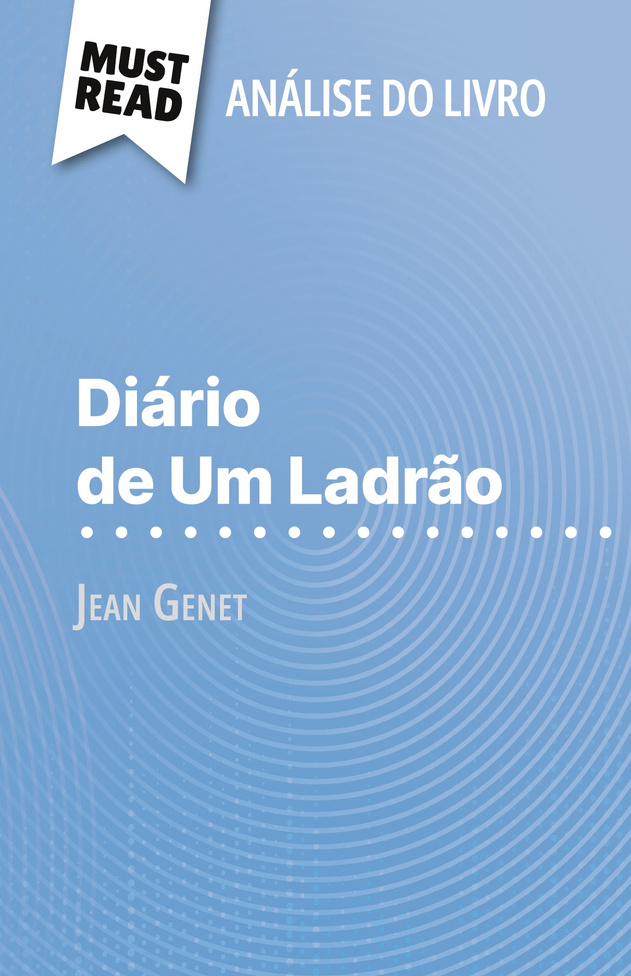 Diário de Um Ladrão de Jean Genet (Análise do livro)