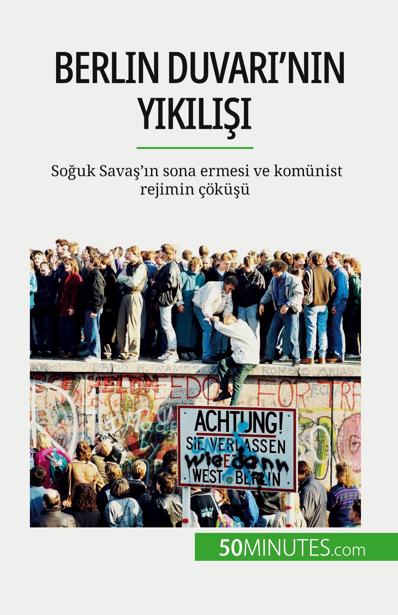 Berlin Duvarı'nın yıkılışı