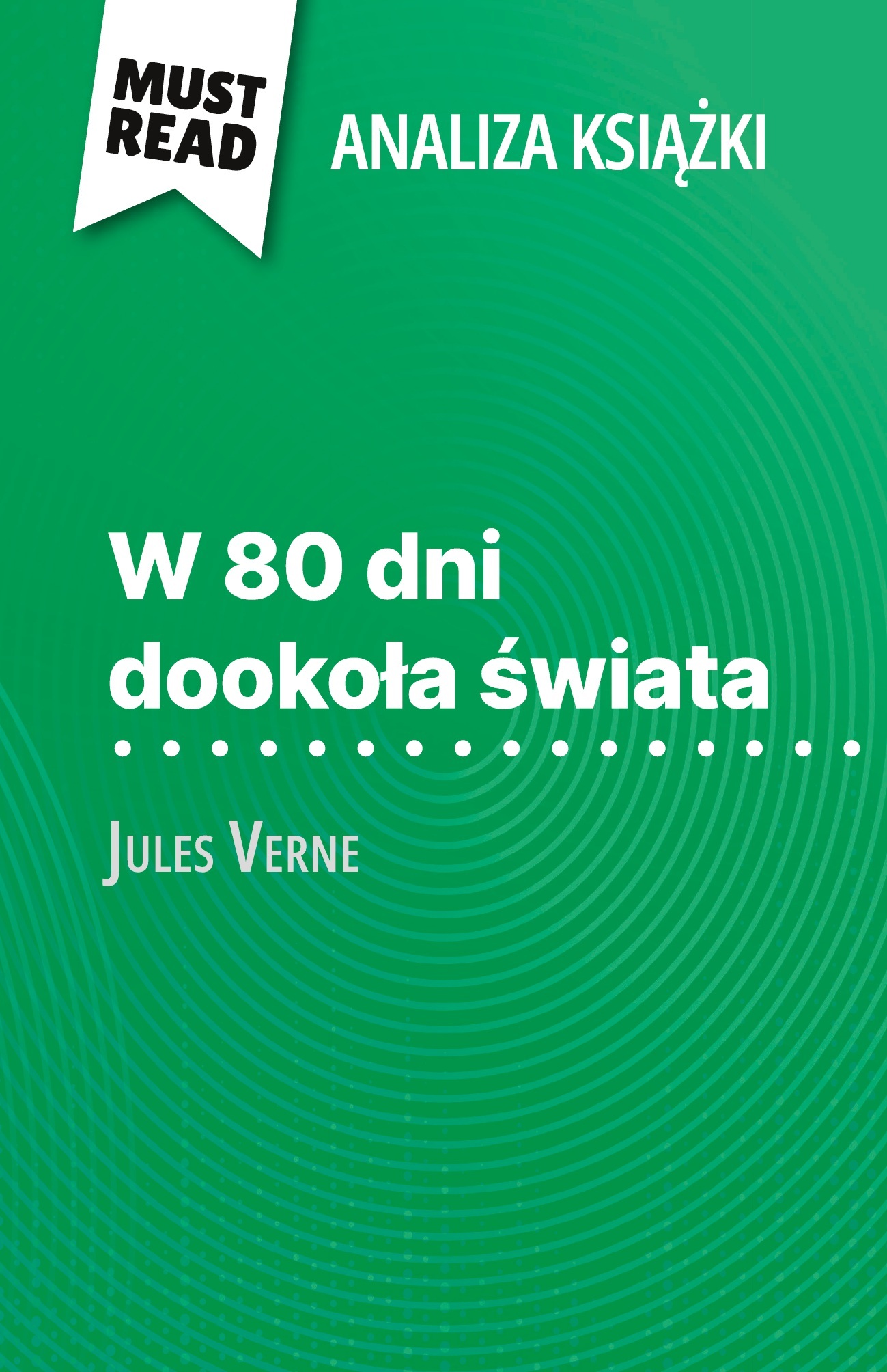 W 80 dni dookoła świata książka Jules Verne (Analiza książki)