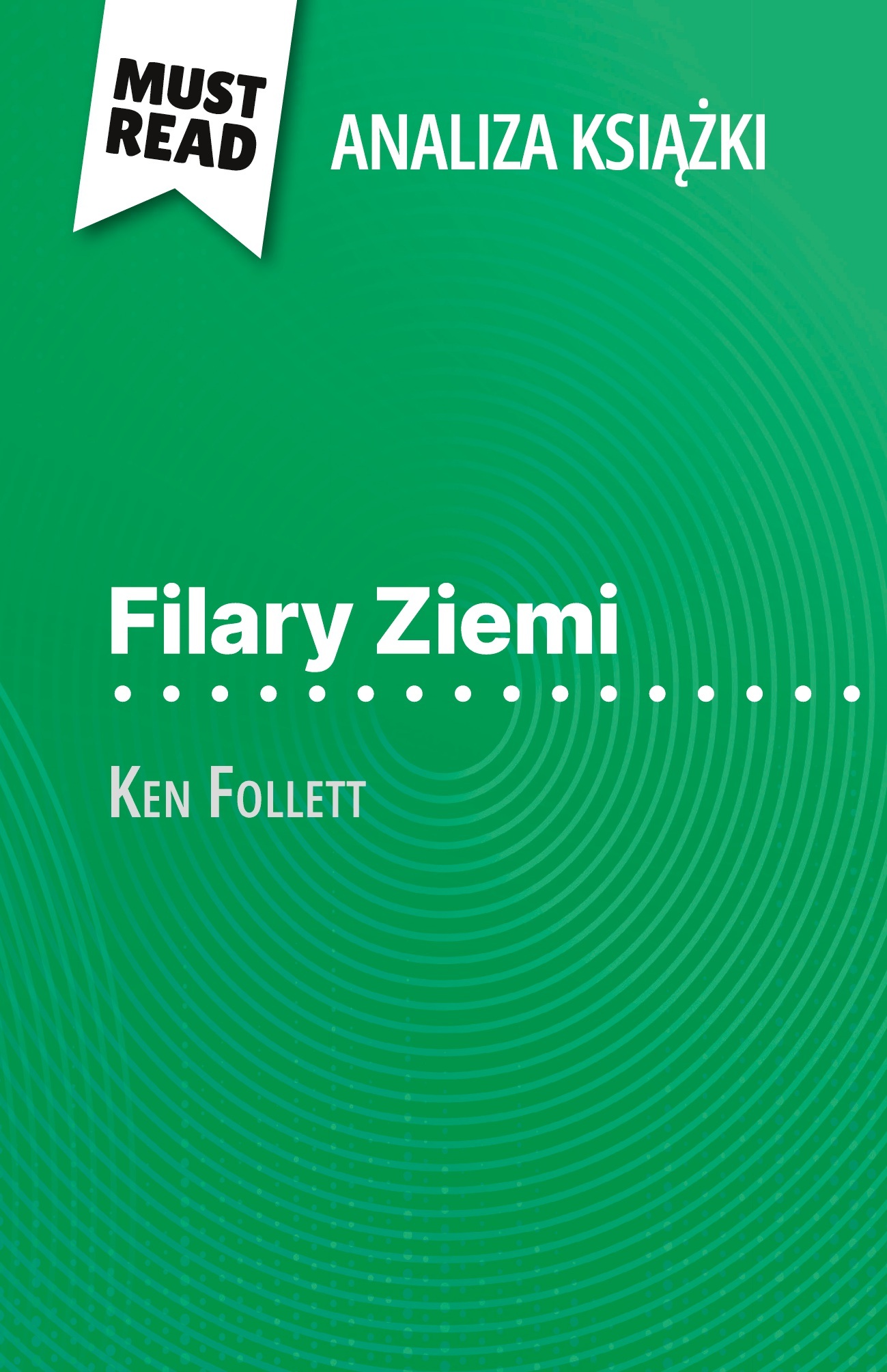Filary Ziemi książka Ken Follett (Analiza książki)