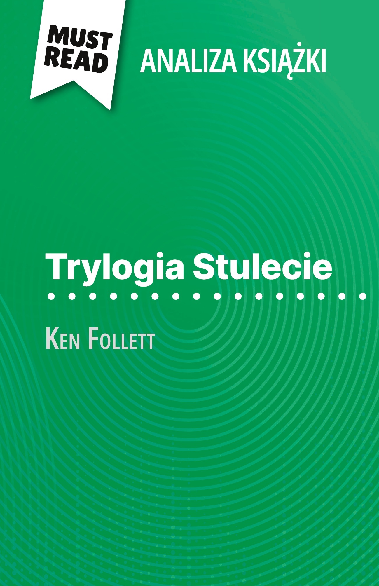 Trylogia Stulecie książka Ken Follett (Analiza książki)