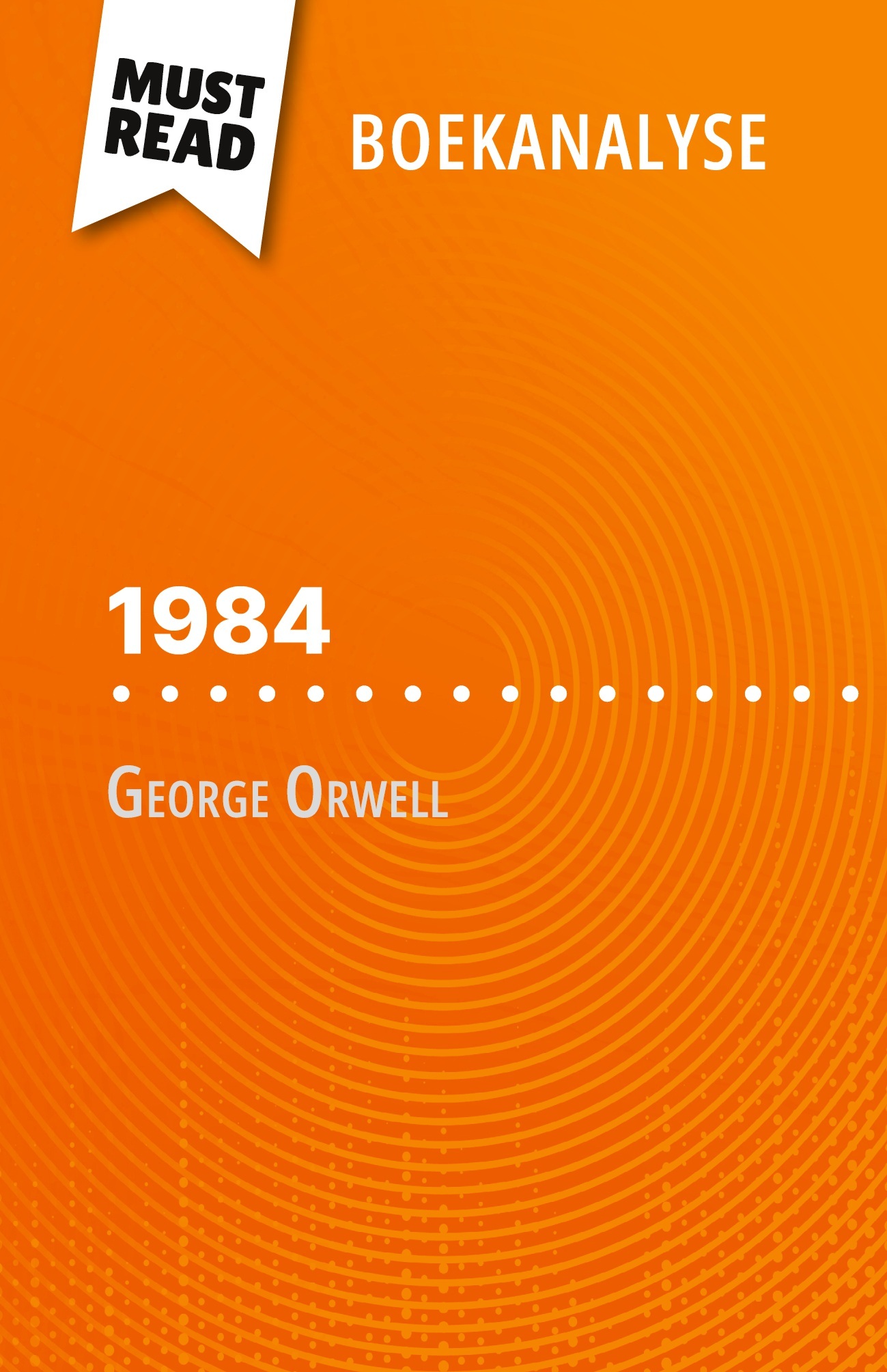 1984 van George Orwell (Boekanalyse)