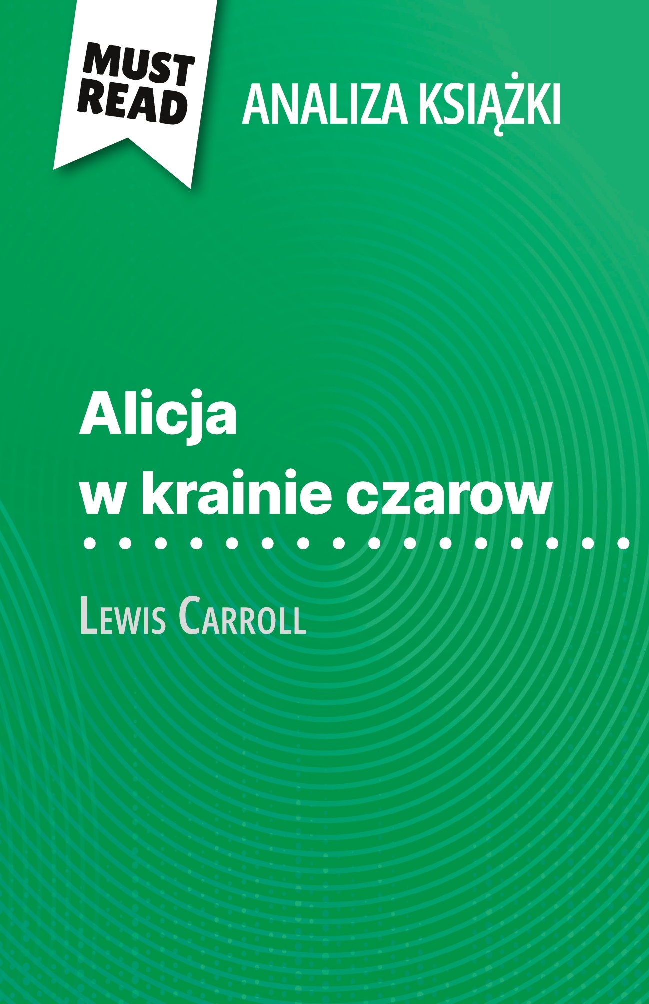 Alicja w krainie czarow książka Lewis Carroll (Analiza książki)