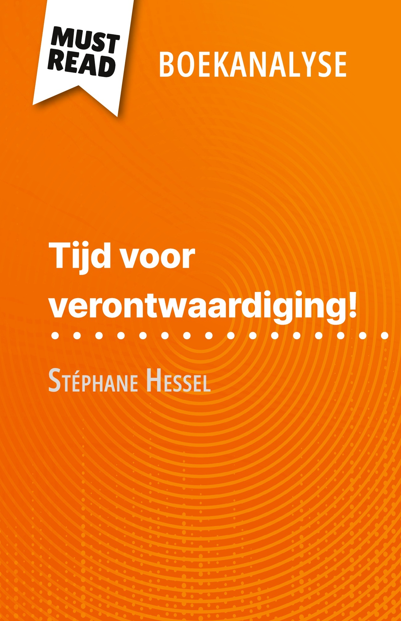 Tijd voor verontwaardiging! van Stéphane Hessel (Boekanalyse)
