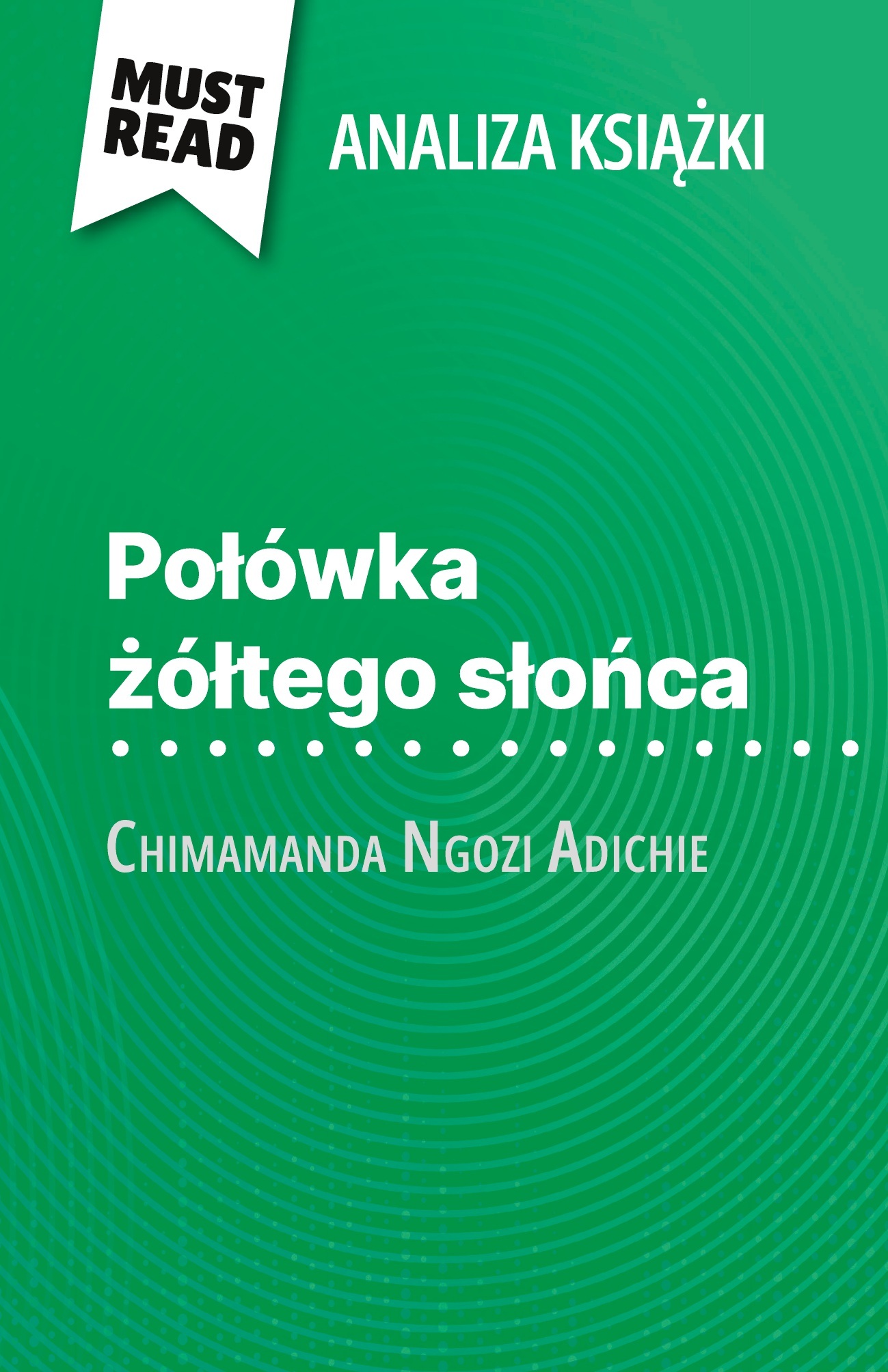 Połówka żółtego słońca książka Chimamanda Ngozi Adichie (Analiza książki)