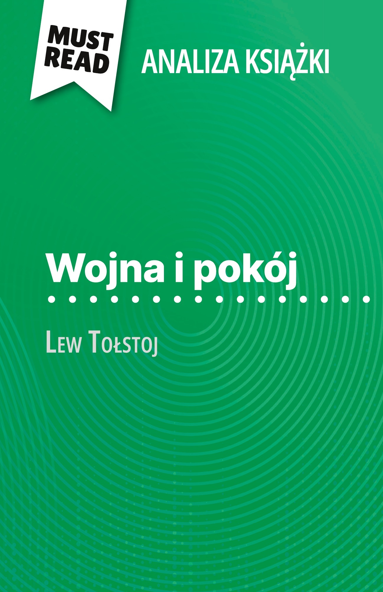 Wojna i pokój książka Lew Tołstoj (Analiza książki)