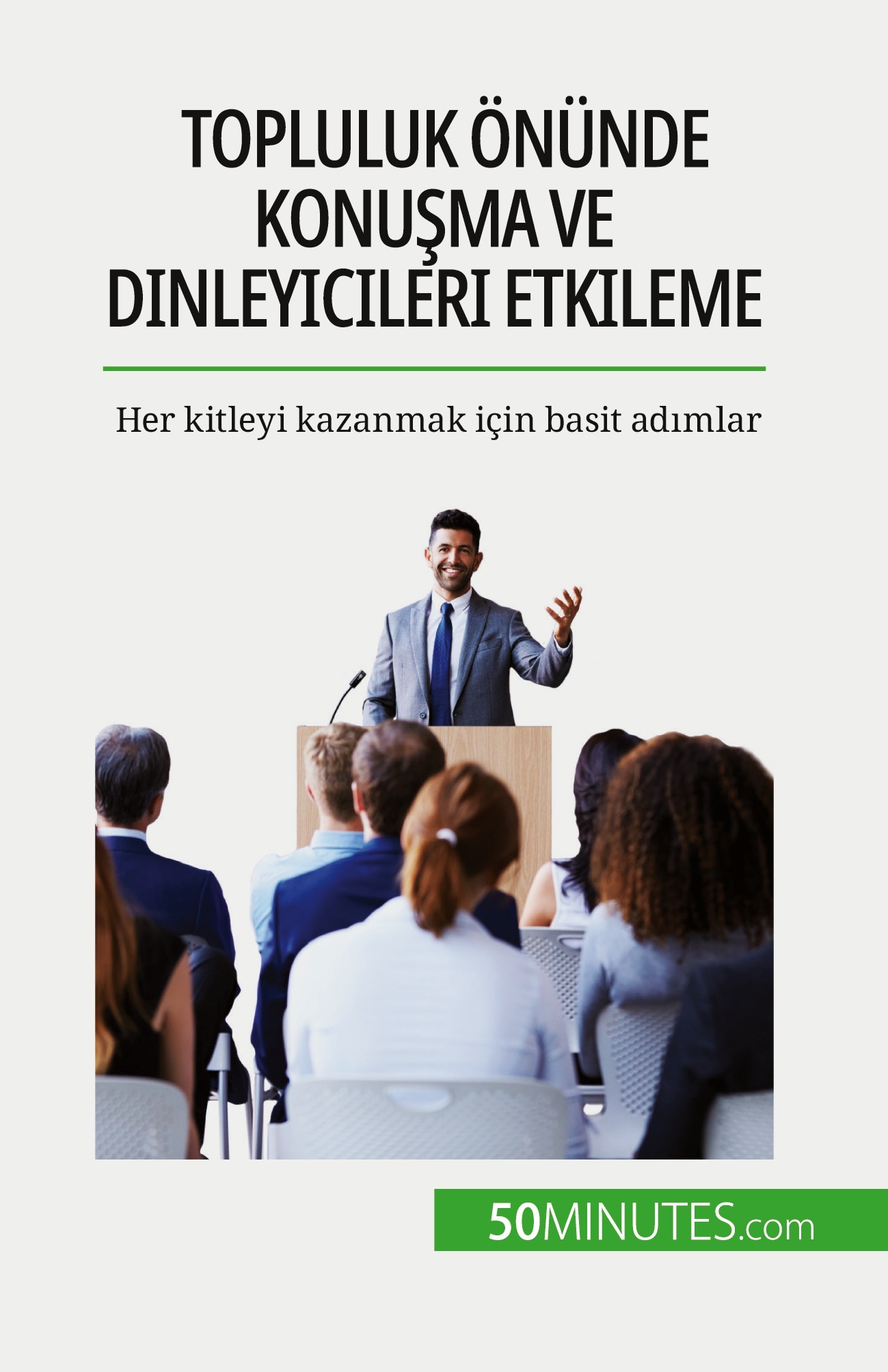 Topluluk önünde konuşma ve dinleyicileri etkileme