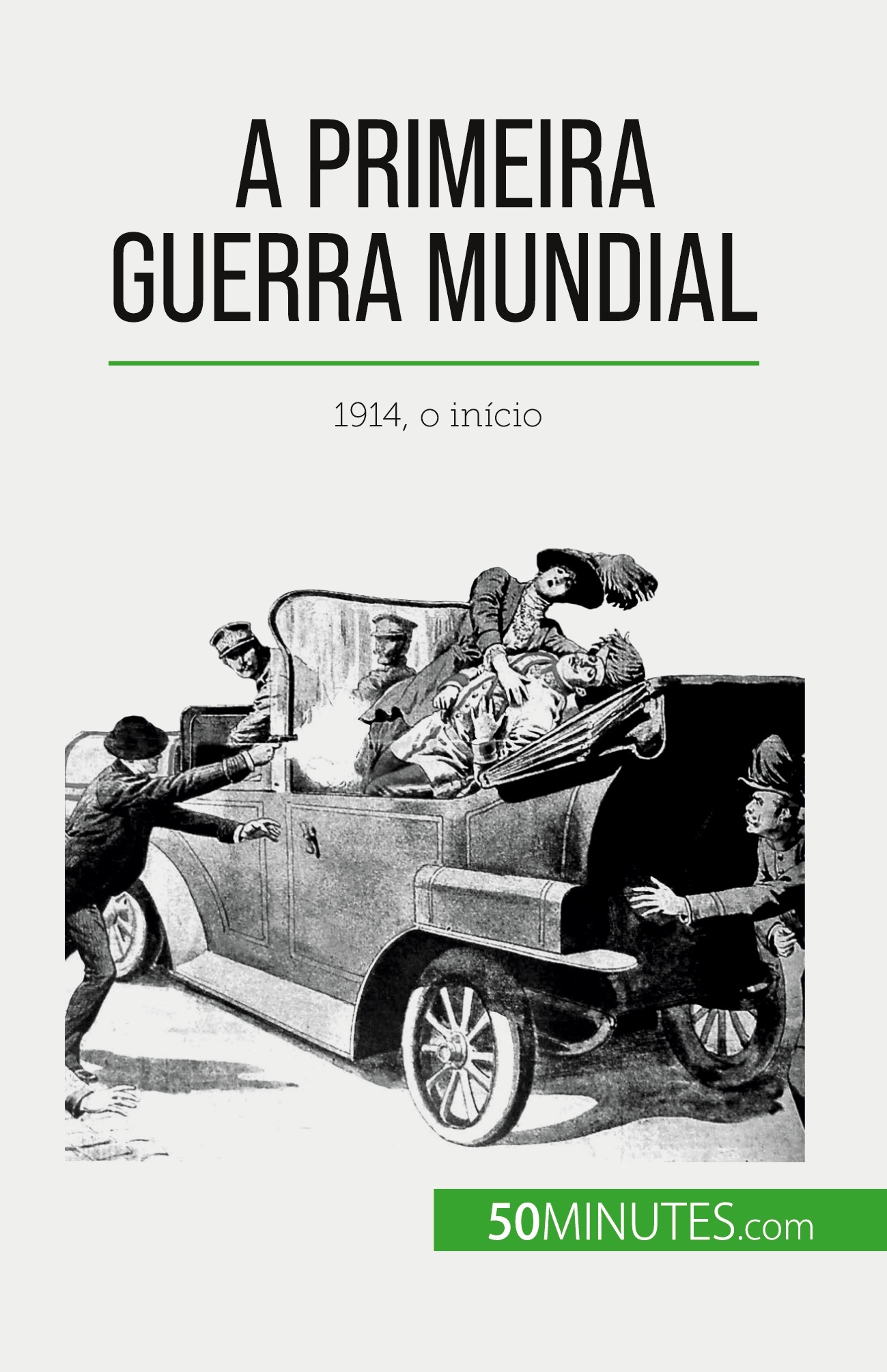 A Primeira Guerra Mundial (Volume 1)