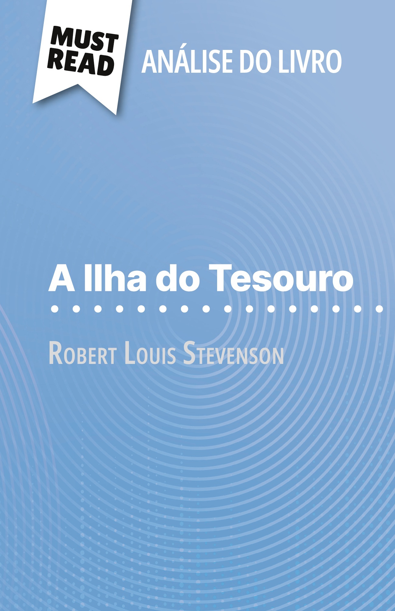 A Ilha do Tesouro de Robert Louis Stevenson (Análise do livro)