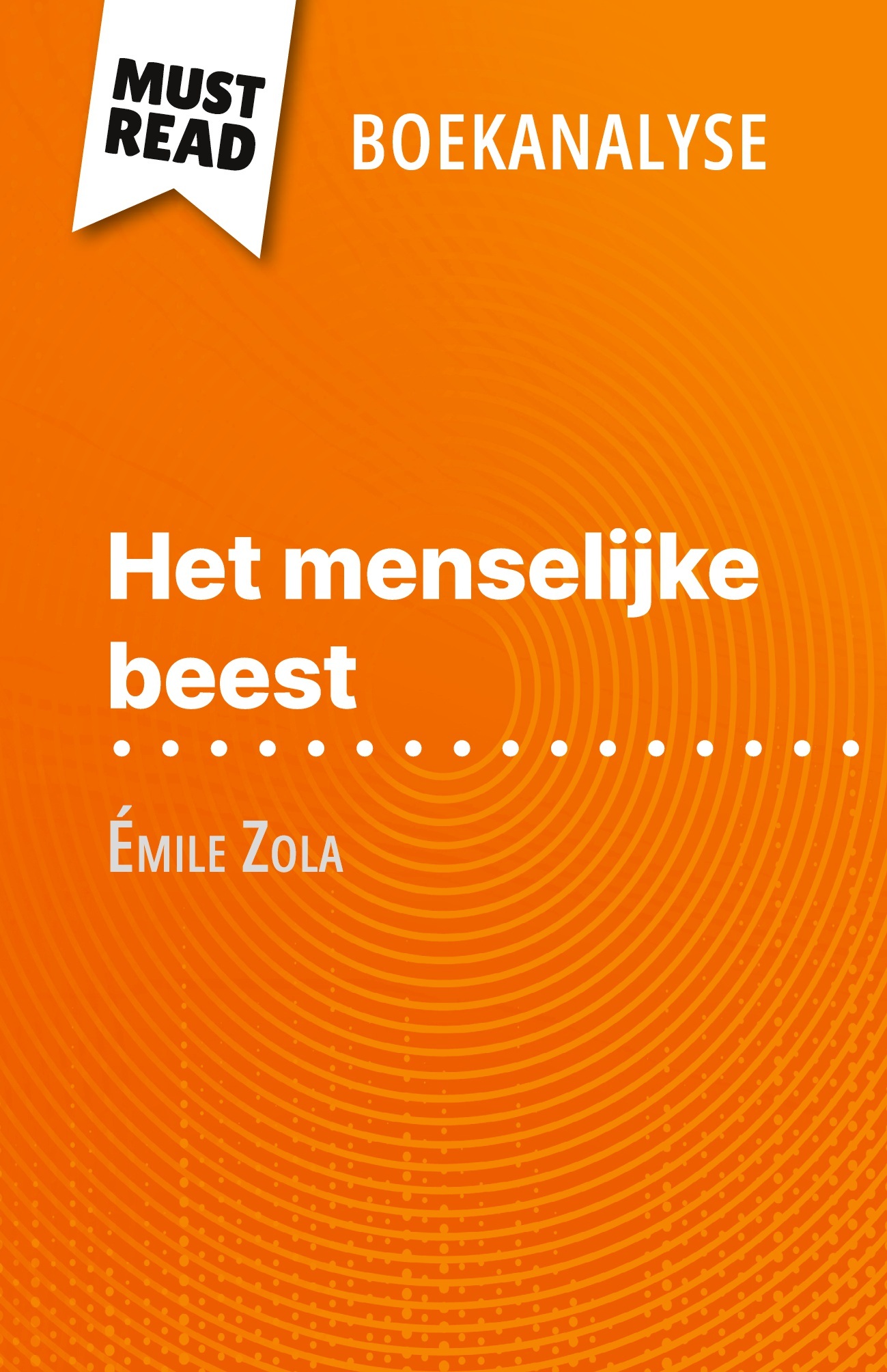 Het menselijke beest van Émile Zola (Boekanalyse)