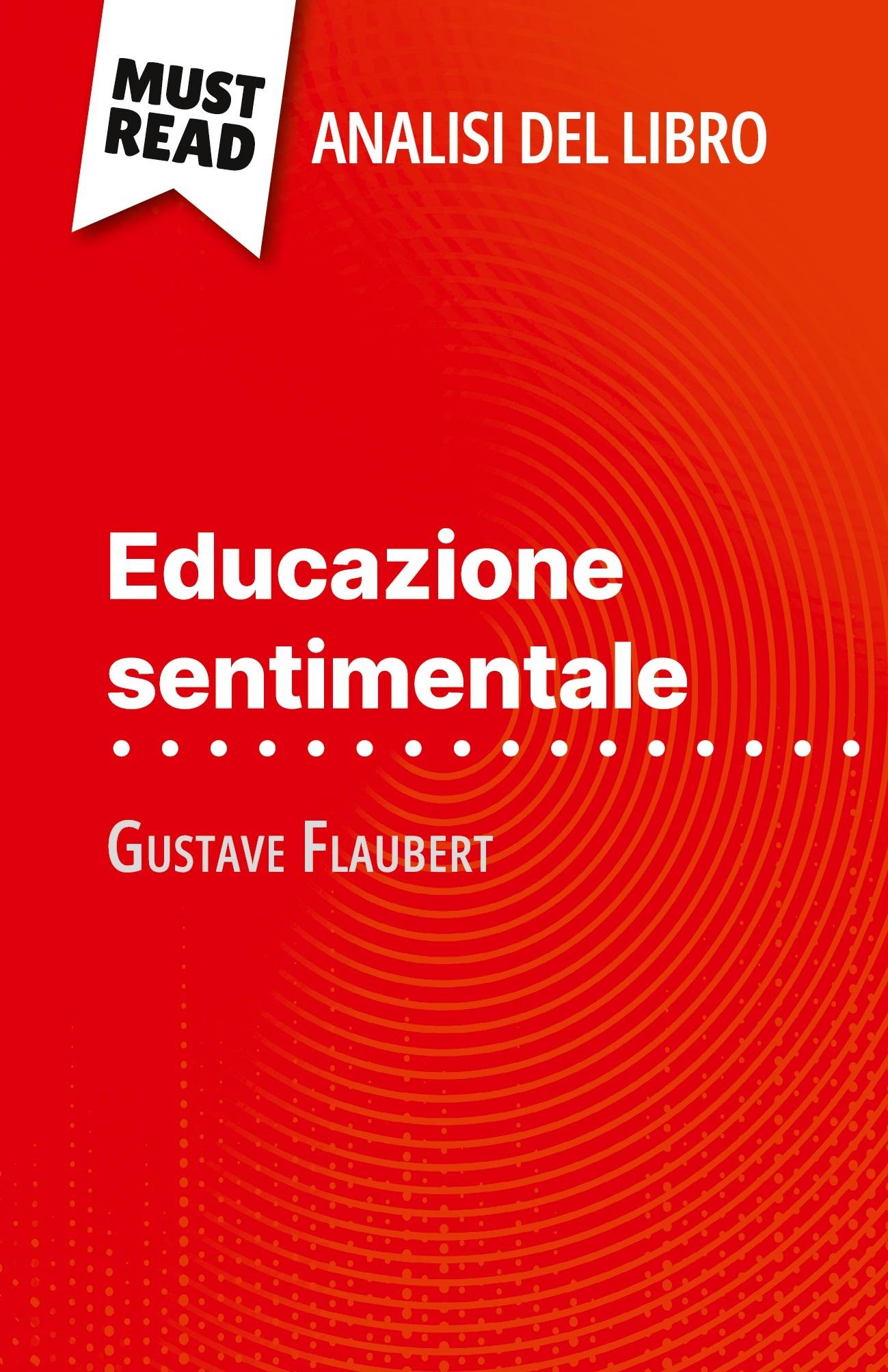 Educazione sentimentale di Gustave Flaubert (Analisi del libro)