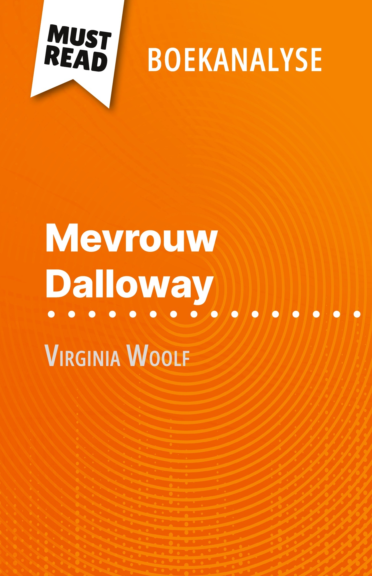 Mevrouw Dalloway van Virginia Woolf (Boekanalyse)