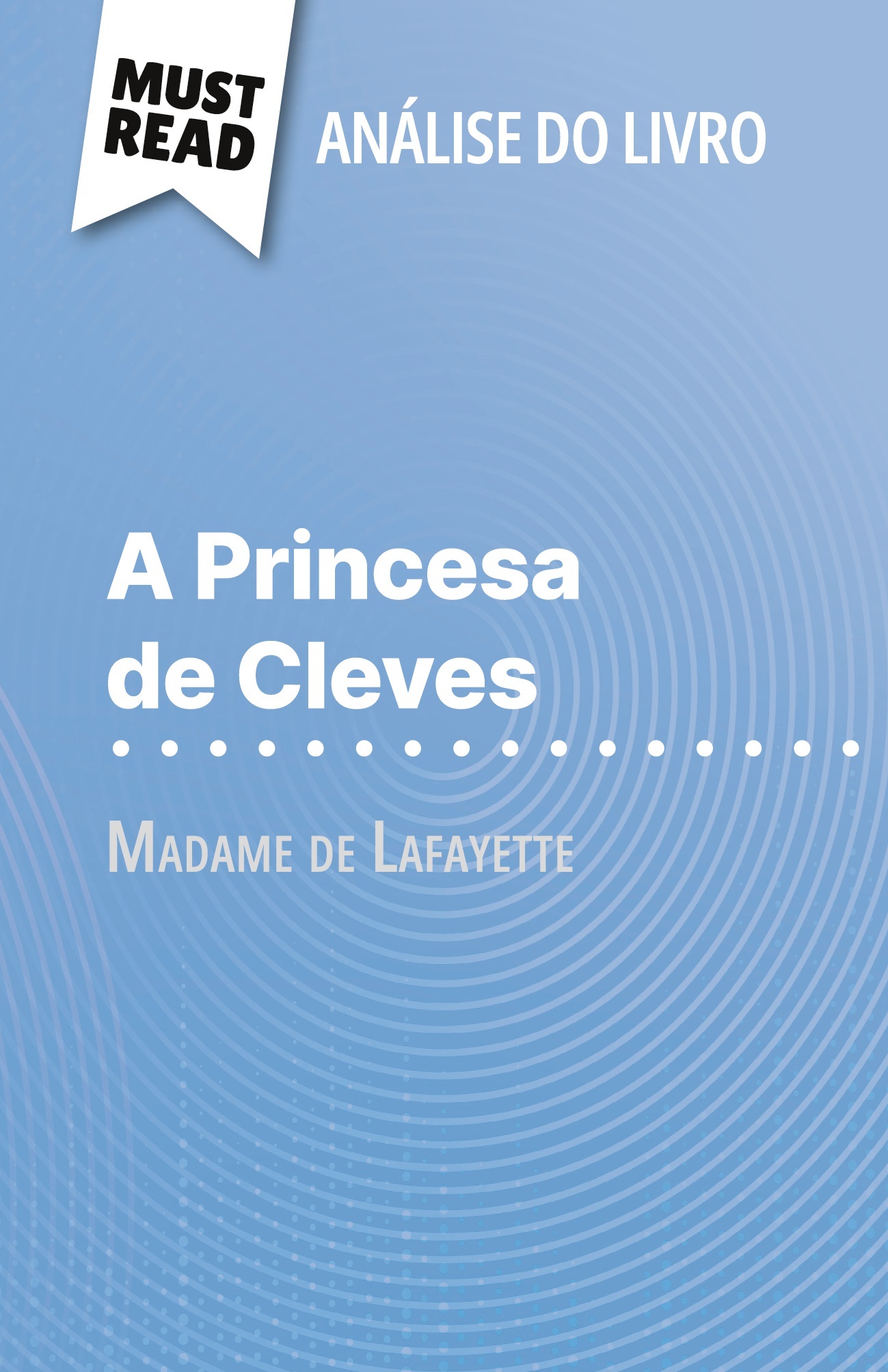 A Princesa de Cleves de Madame de Lafayette (Análise do livro)
