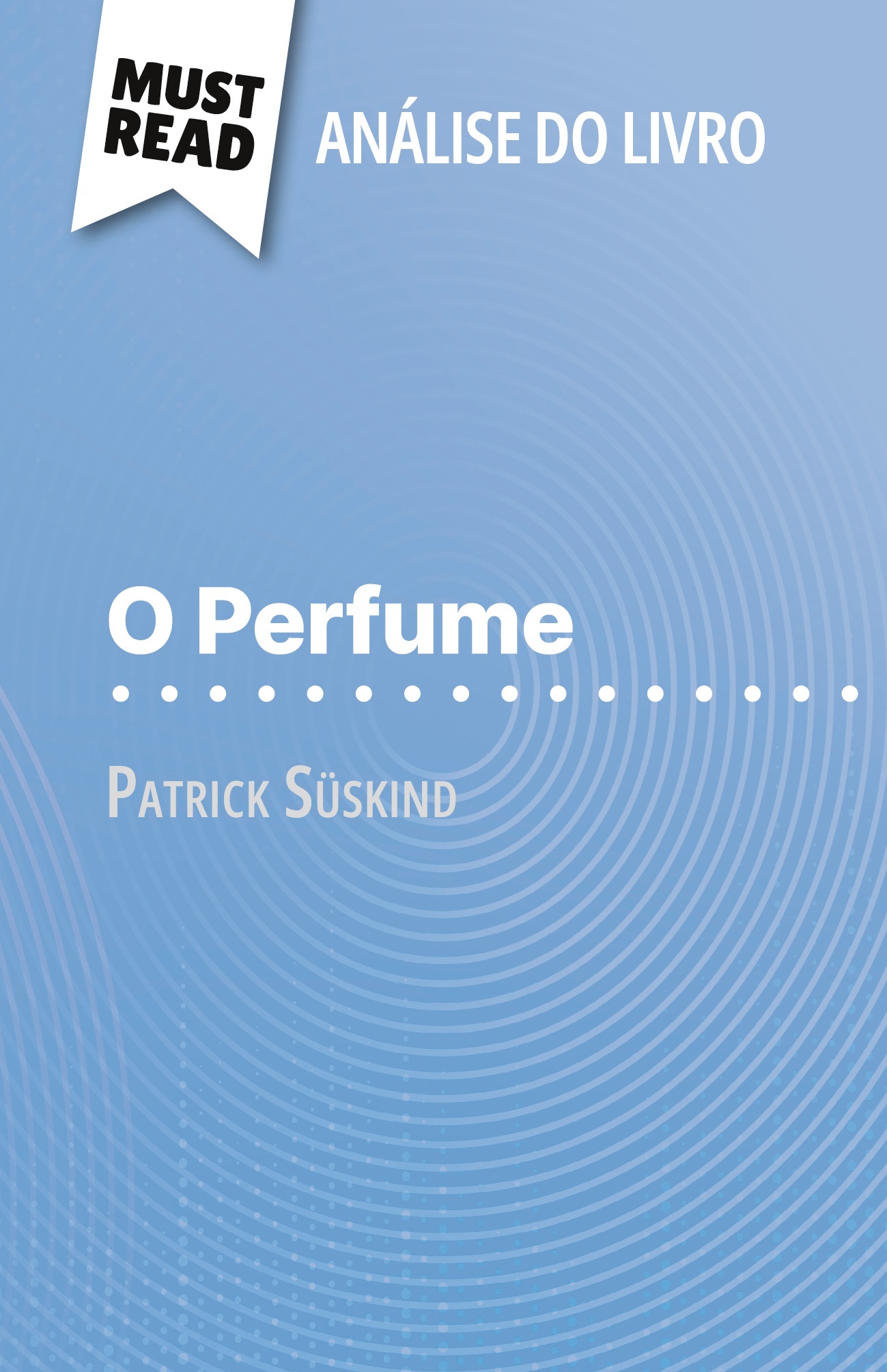 O Perfume de Patrick Süskind (Análise do livro)