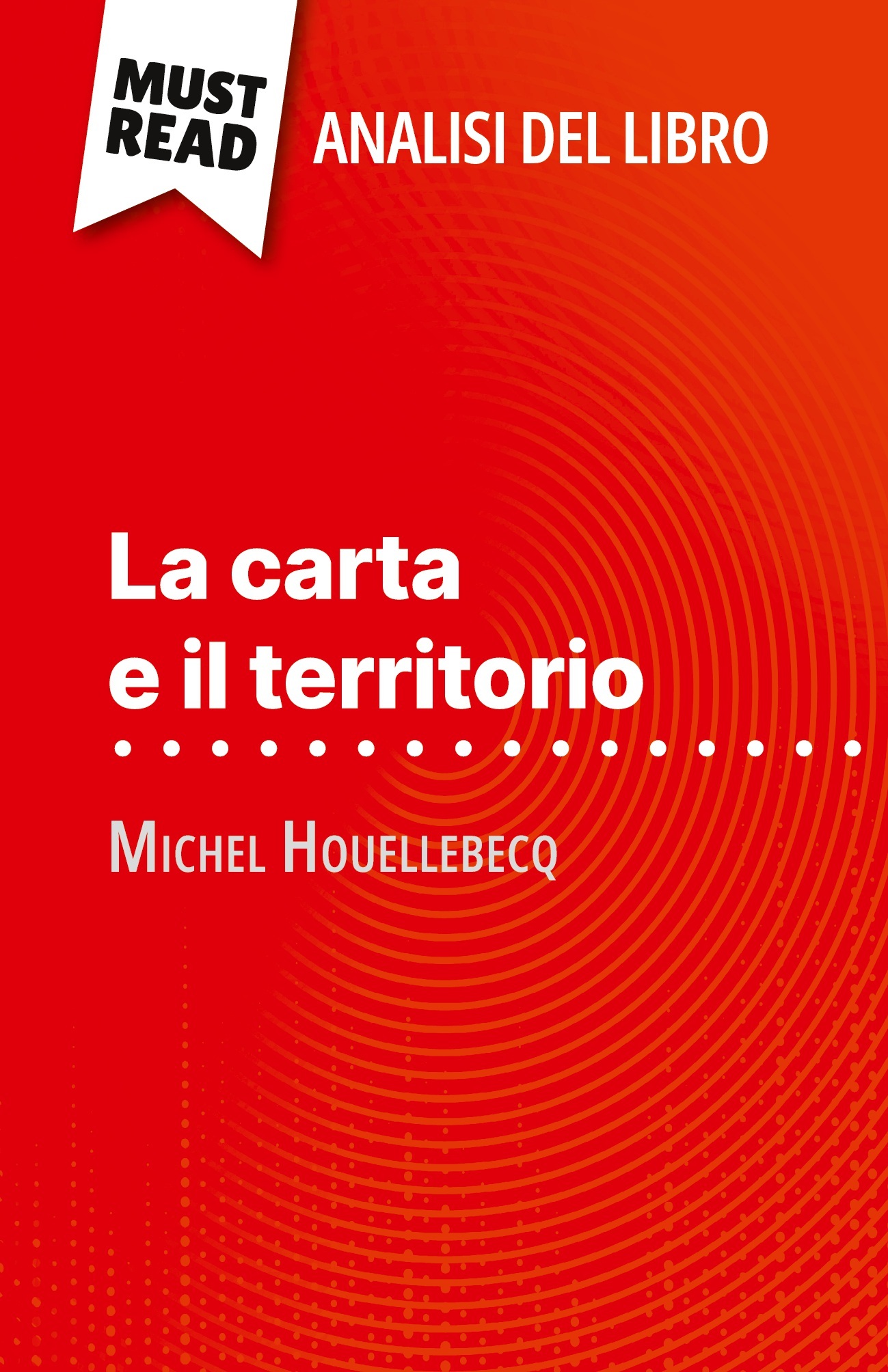 La carta e il territorio di Michel Houellebecq (Analisi del libro)