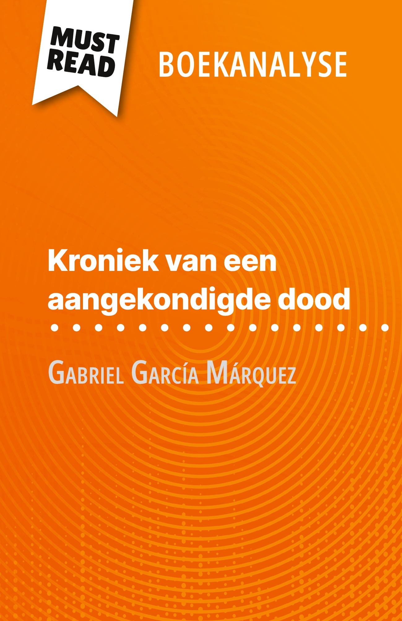 Kroniek van een aangekondigde dood van Gabriel García Márquez (Boekanalyse)