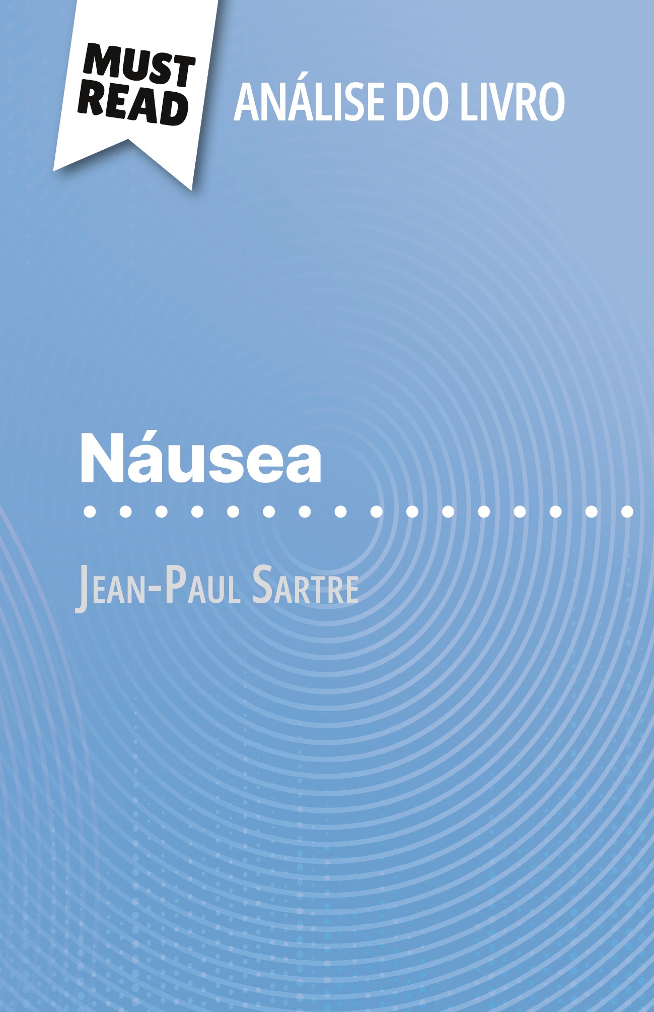 Náusea de Jean-Paul Sartre (Análise do livro)