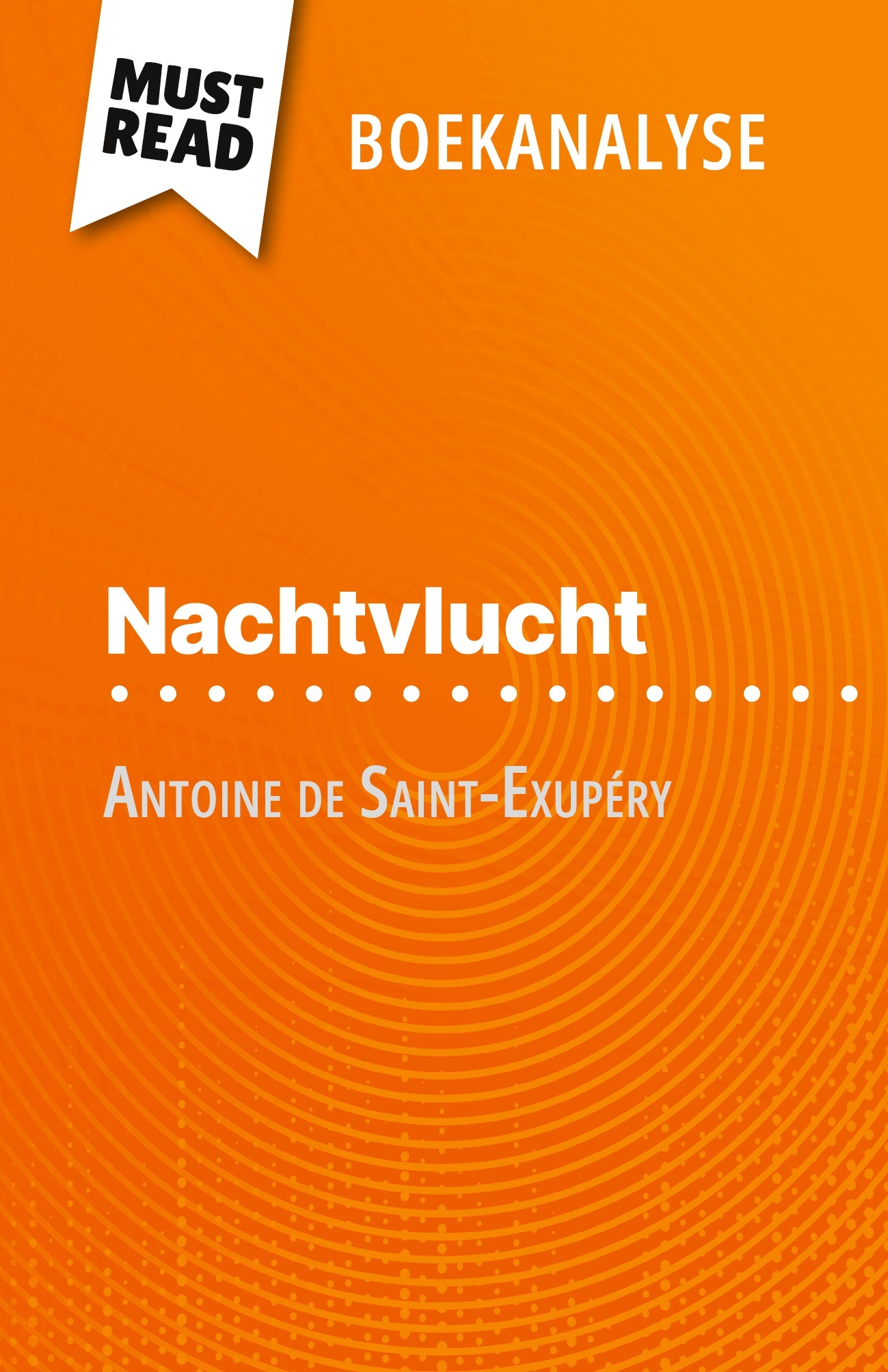 Nachtvlucht van Antoine de Saint-Exupéry (Boekanalyse)