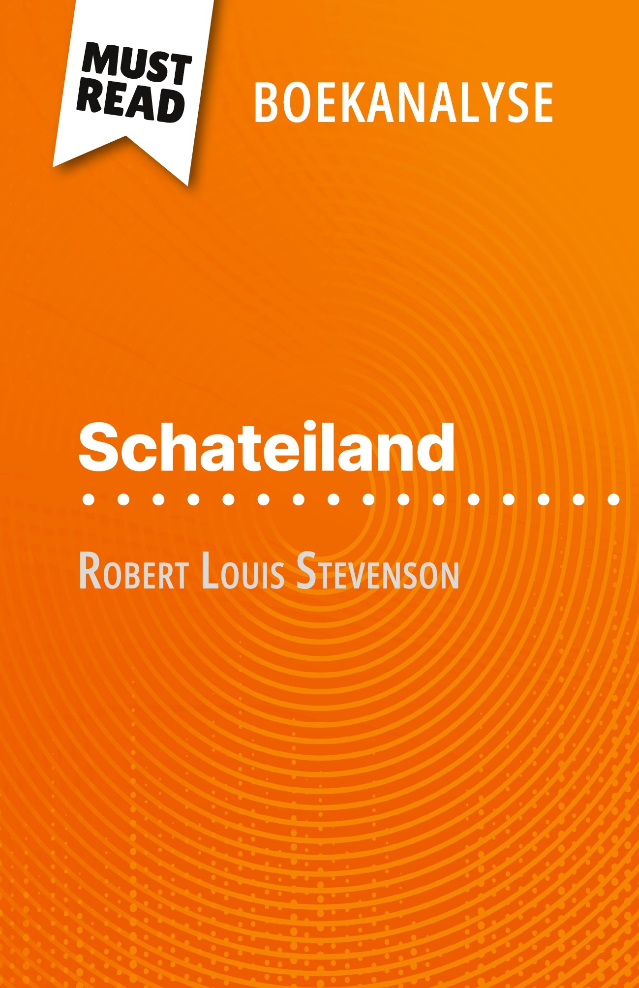 Schateiland van Robert Louis Stevenson (Boekanalyse)