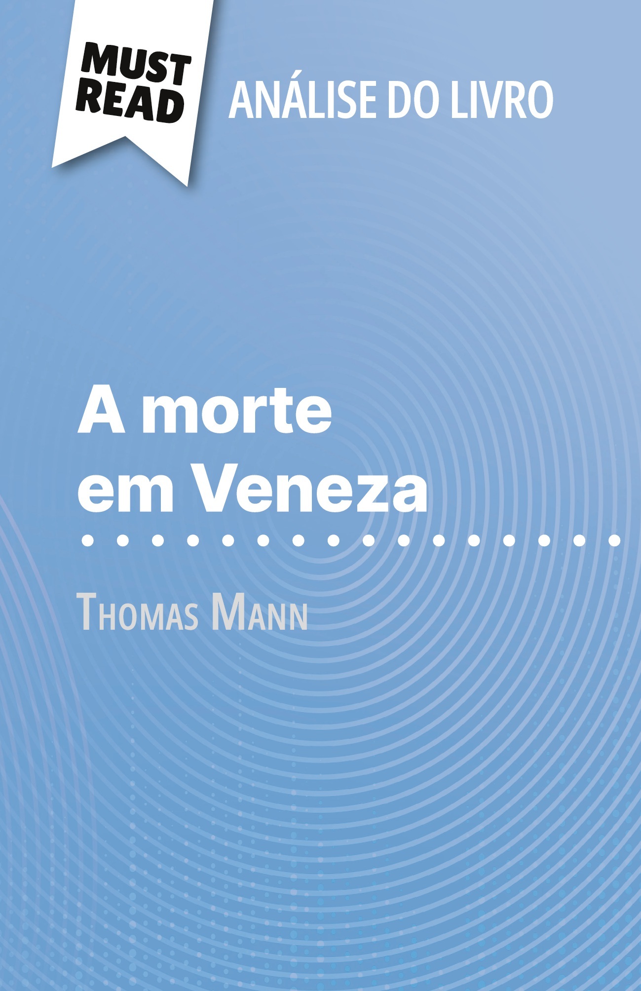 A morte em Veneza de Thomas Mann (Análise do livro)