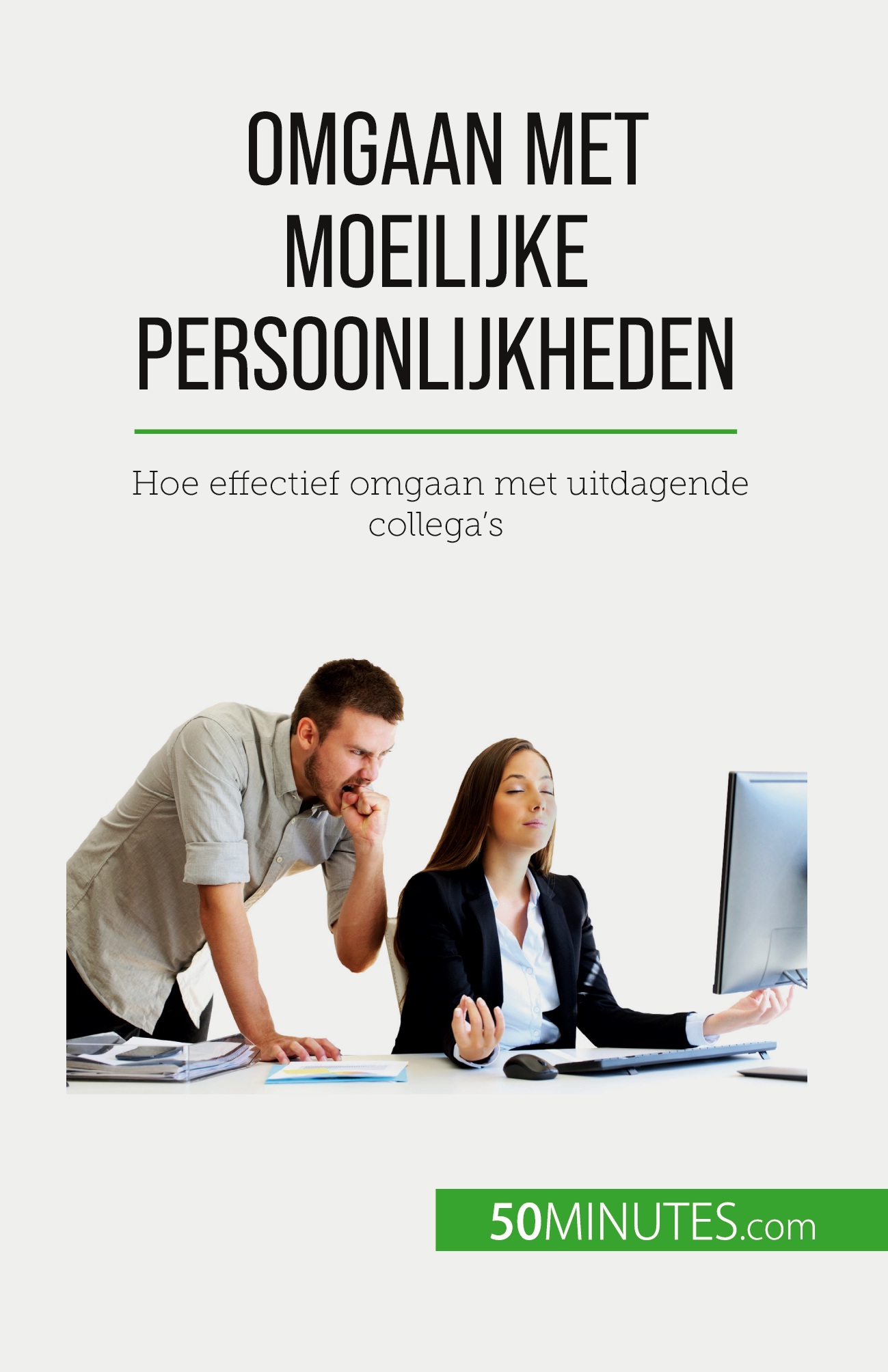 Omgaan met moeilijke persoonlijkheden