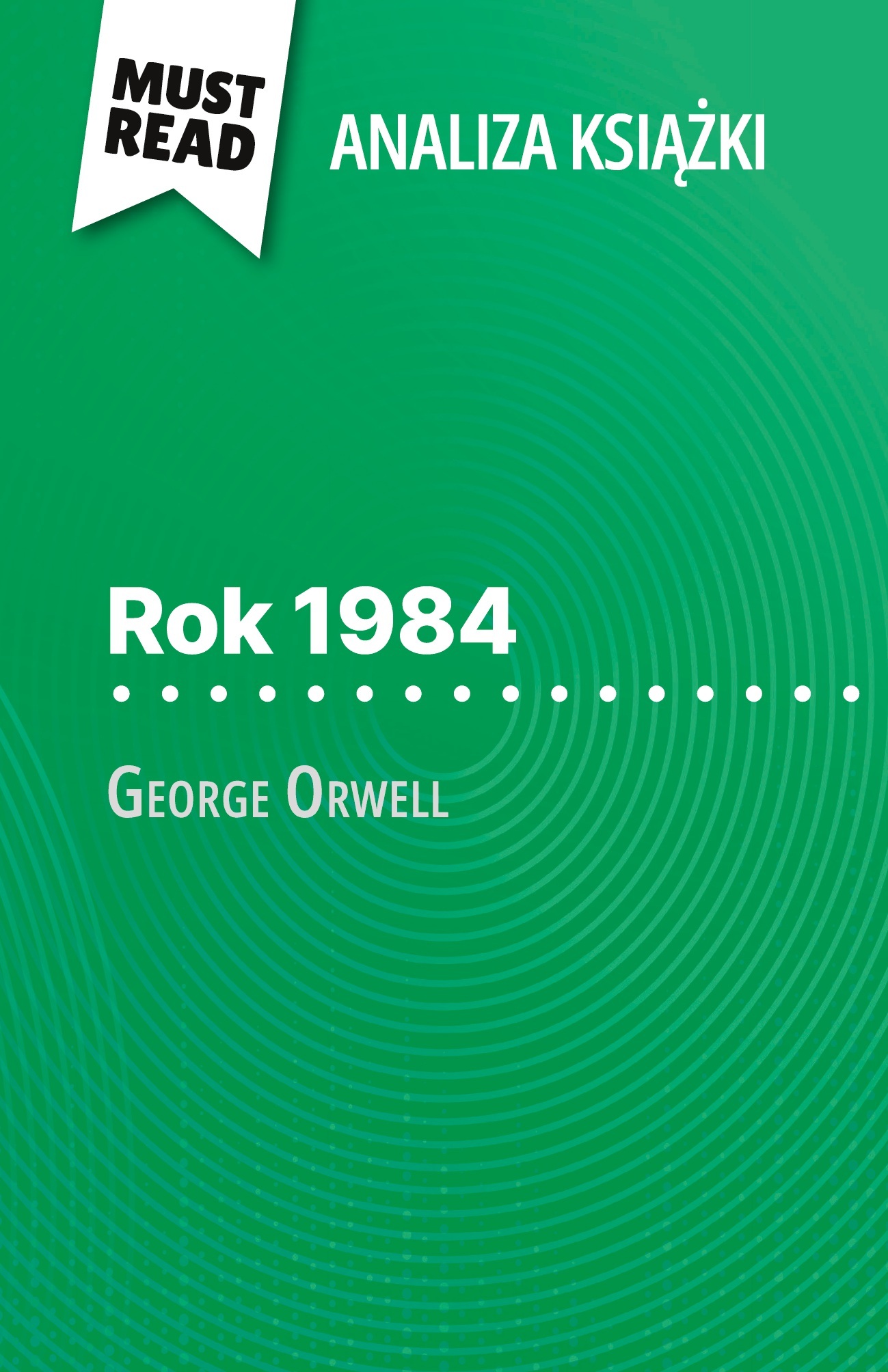 Rok 1984 książka George Orwell (Analiza książki)