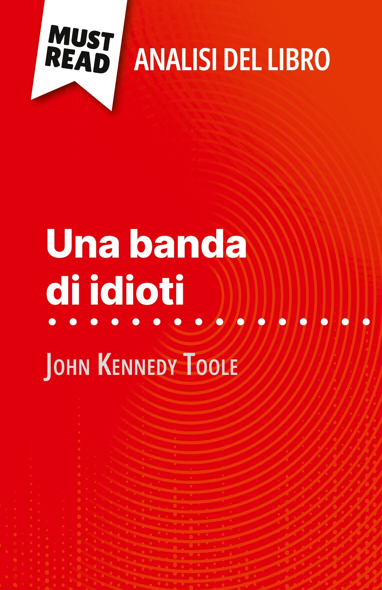 Una banda di idioti di John Kennedy Toole (Analisi del libro)