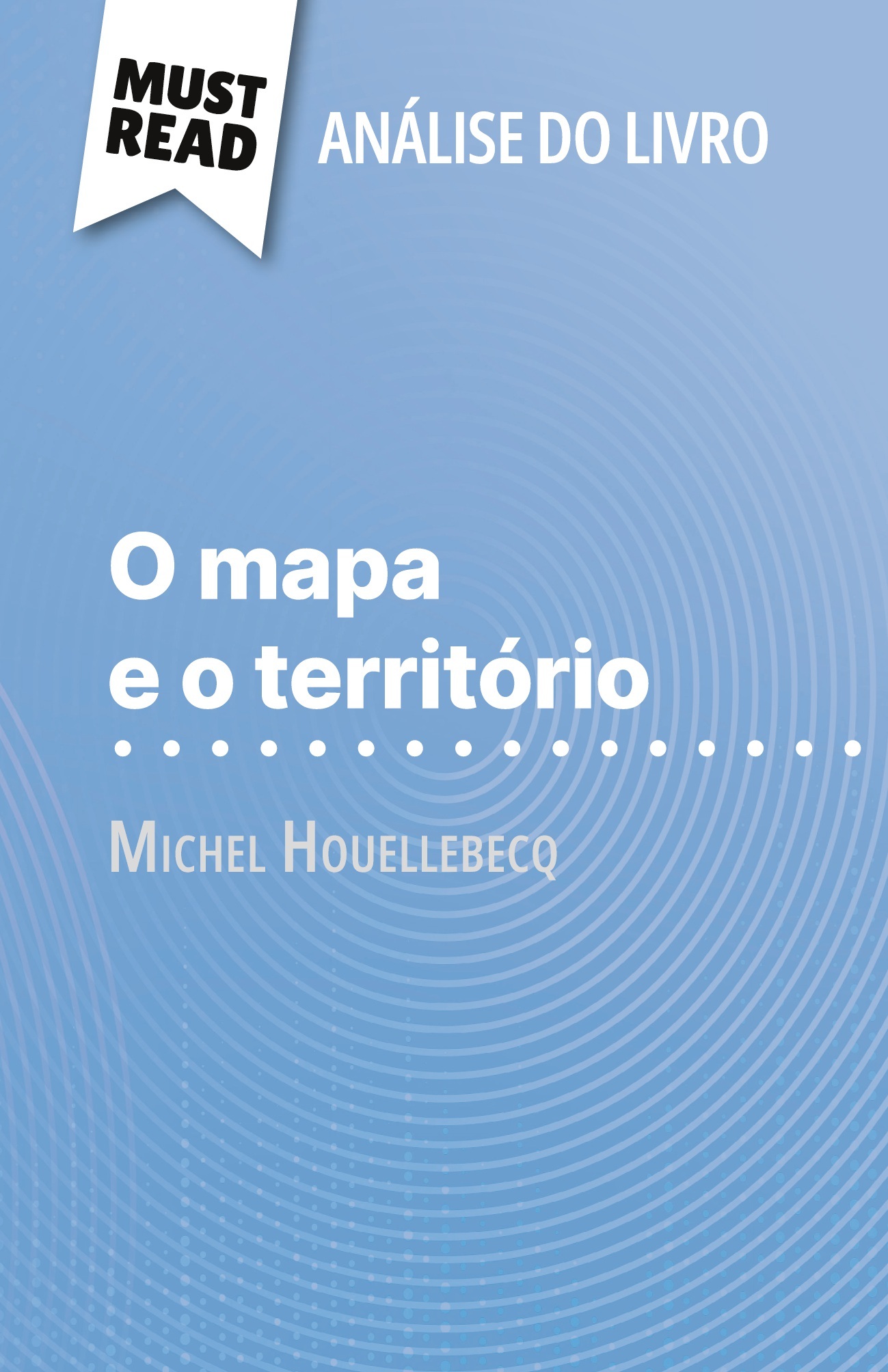 O mapa e o território de Michel Houellebecq (Análise do livro)