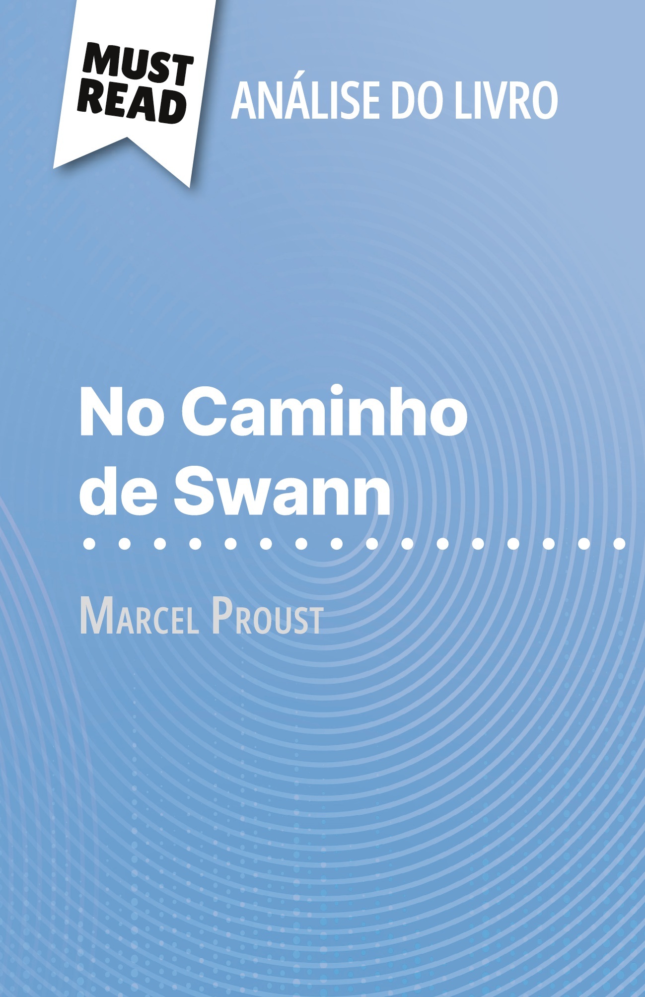 No Caminho de Swann de Marcel Proust (Análise do livro)