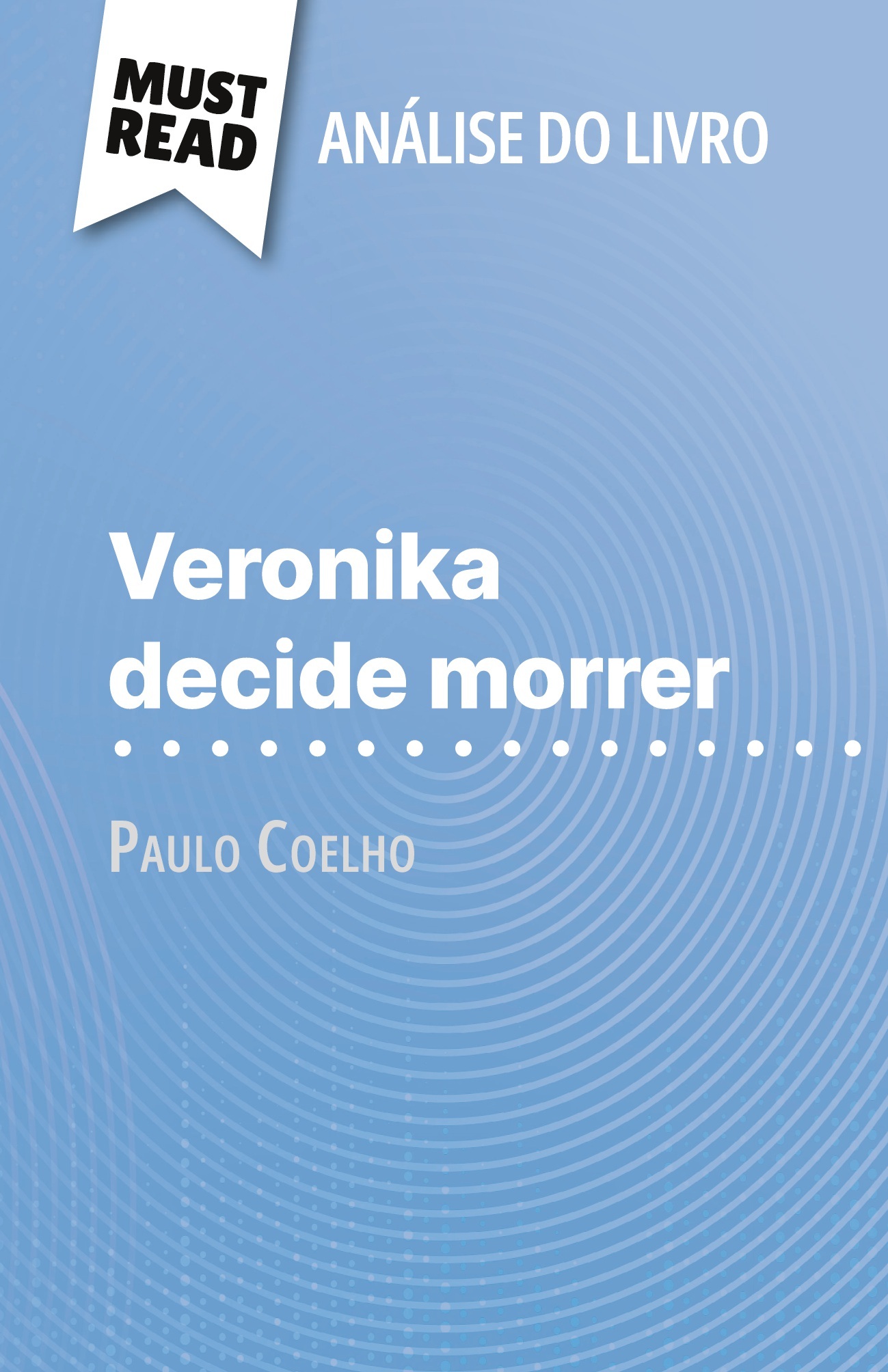 Veronika decide morrer de Paulo Coelho (Análise do livro)