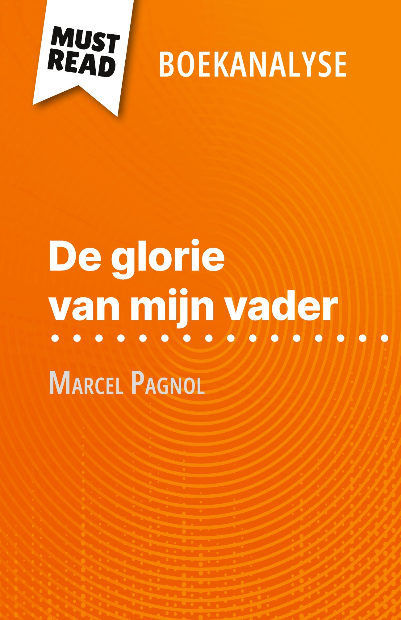De glorie van mijn vader van Marcel Pagnol (Boekanalyse)