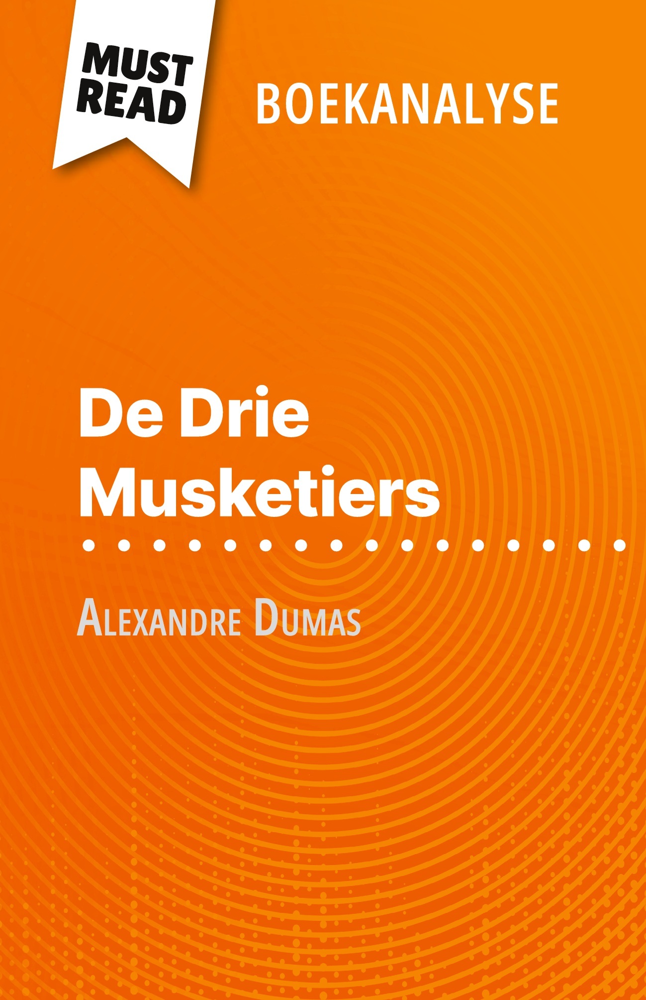De Drie Musketiers van Alexandre Dumas (Boekanalyse)